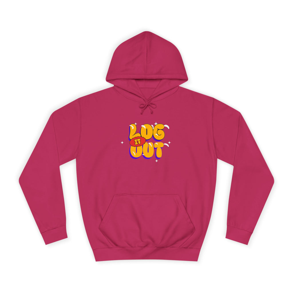 Casual Hoodie with 'Log It Out' Design, Unisex Sweatshirt for Any One, Cozy Gift for Grads, Perfect for Relaxing Days