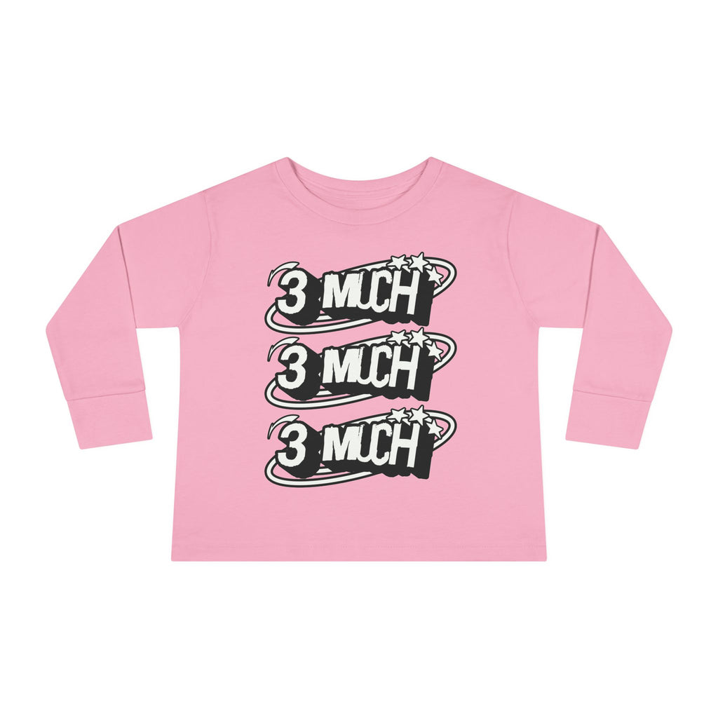 Toddler Long Sleeve Tee — '3 Much' Stack Graphic Kids Shirt