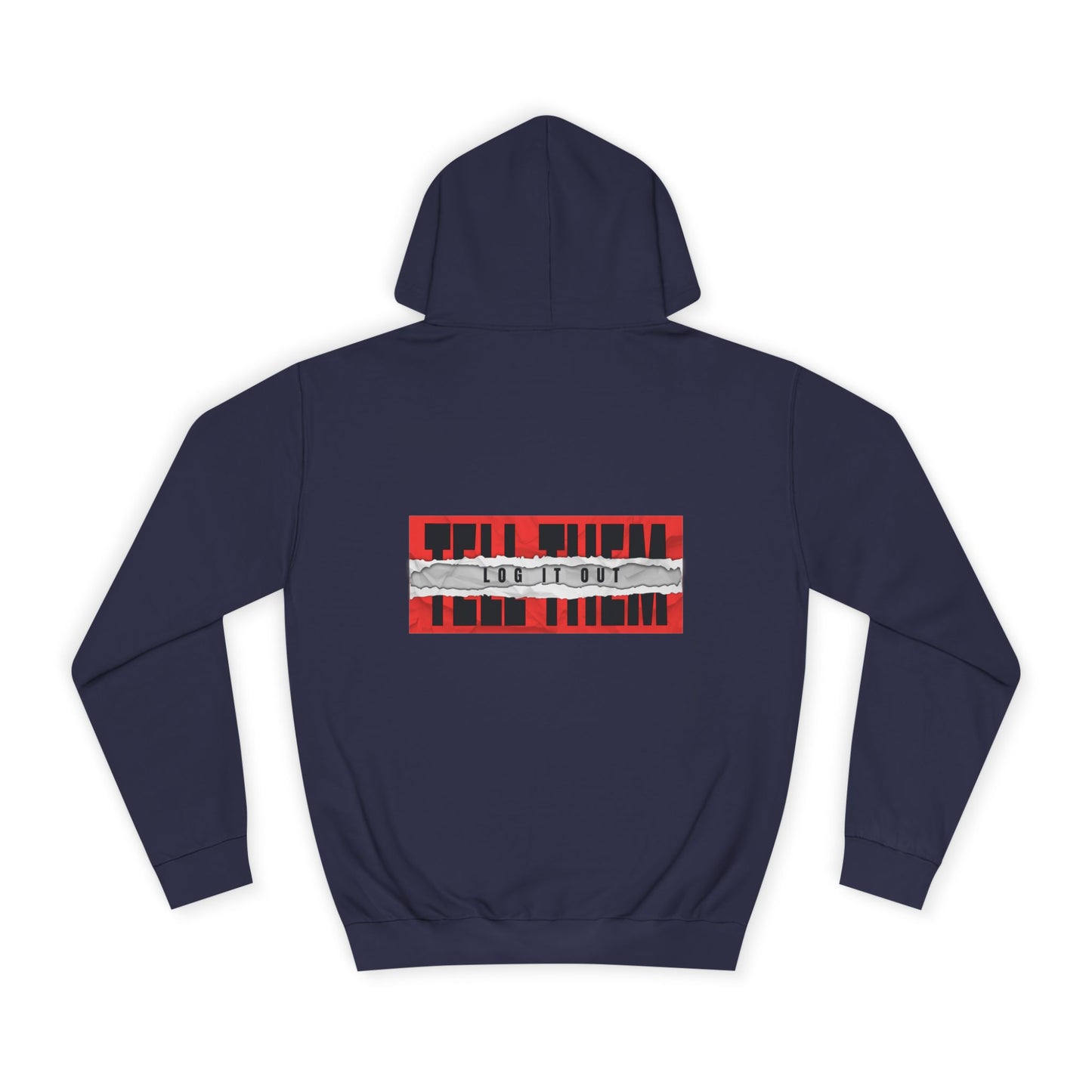 Unisex 'TELL THEM LOG IT OUT' Hoodie - Trendy Wear, Comfortable Street Style, Perfect for Everyday, Gifts, New Apparel