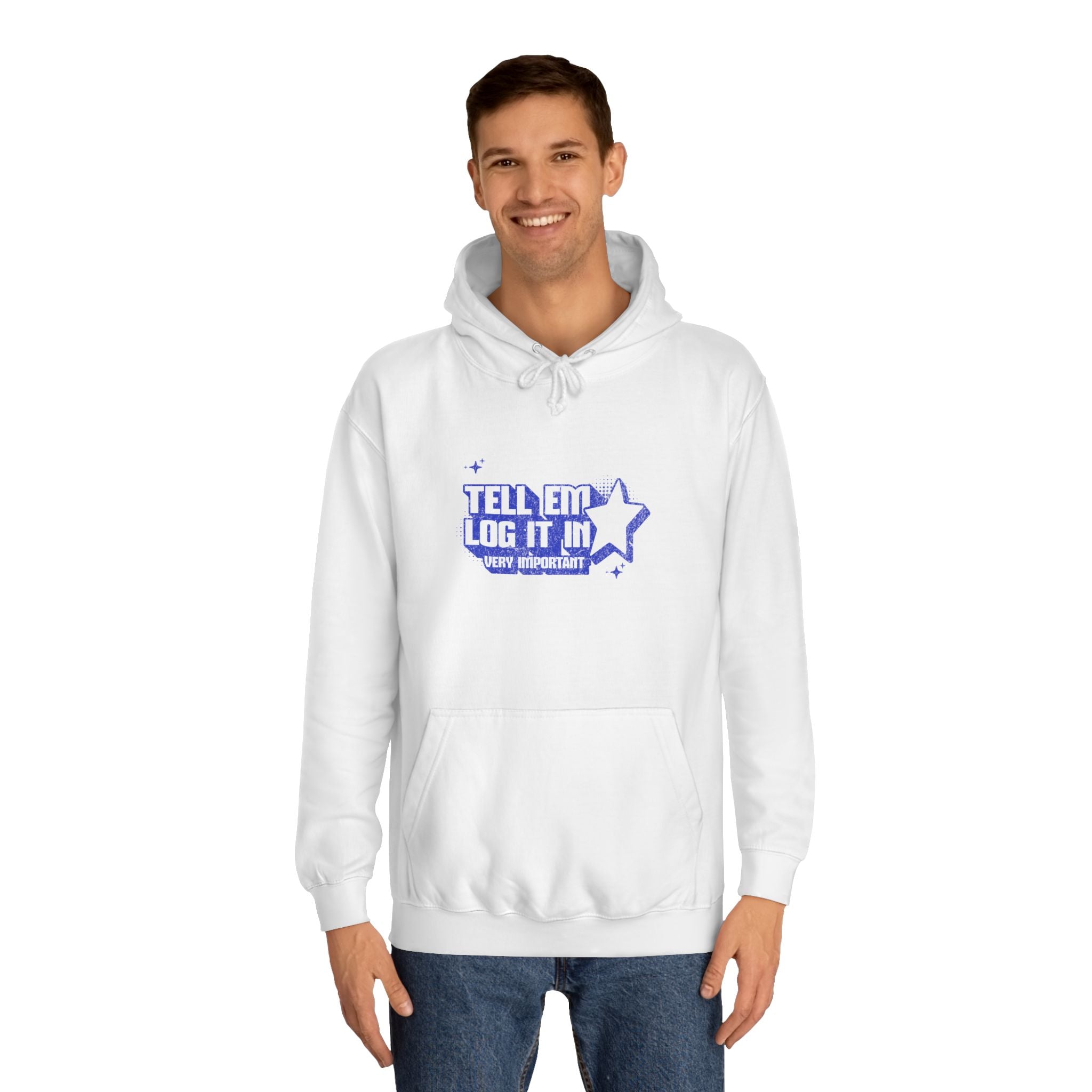 Casual 'TELL EM LOG IT IN' Hoodie, Cozy Sweatshirt, Everyday Wear, Trendy Apparel, Gift for Anyone, Motivational Fashion