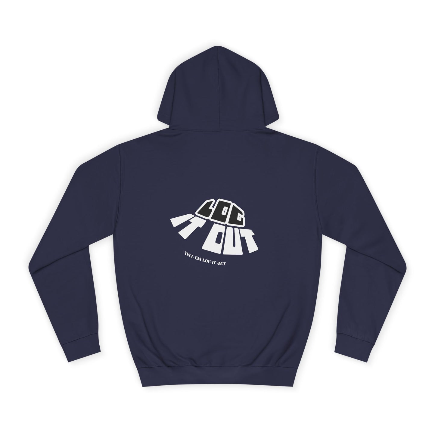 Unisex College Hoodie with 'log It in' Design - Perfect for Everyday, Casual Wear, Gifts, Hooded Sweatshirt