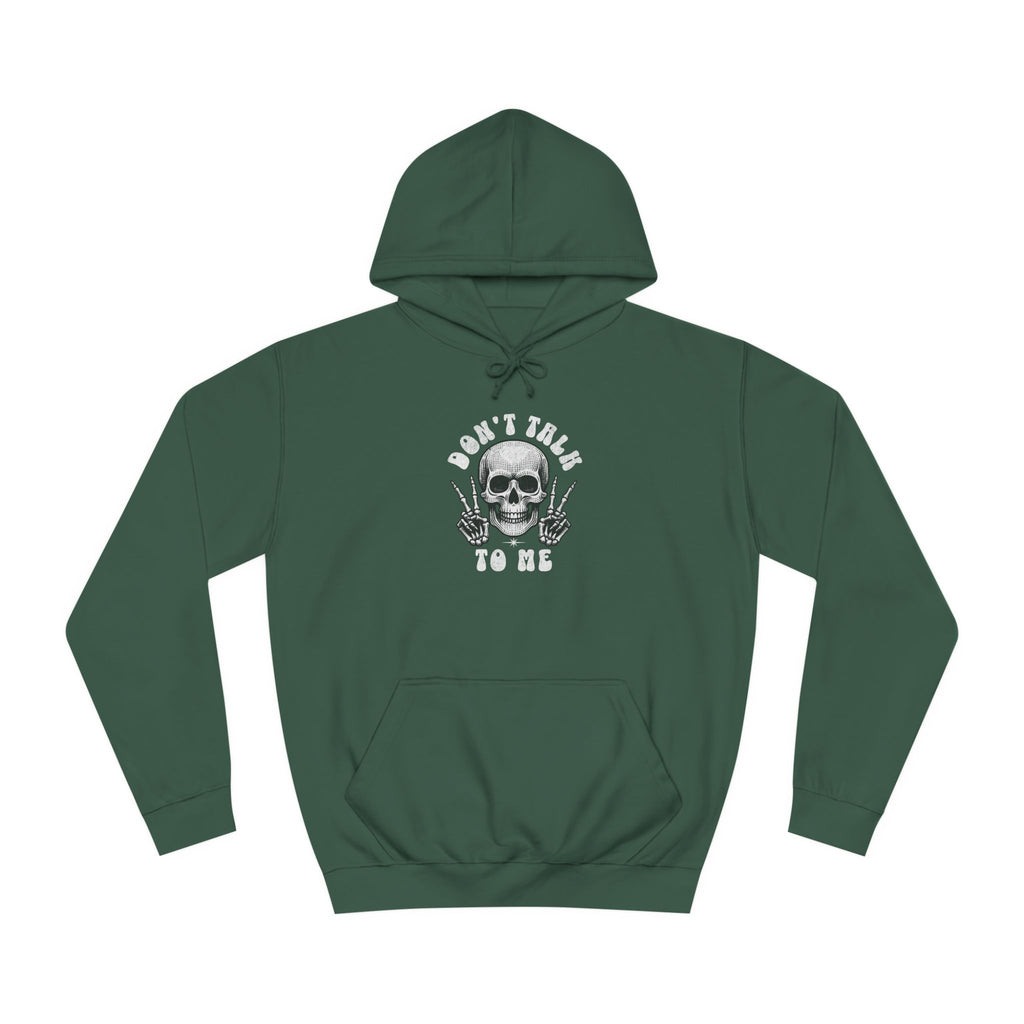 Unisex Don't talk to me Hoodie