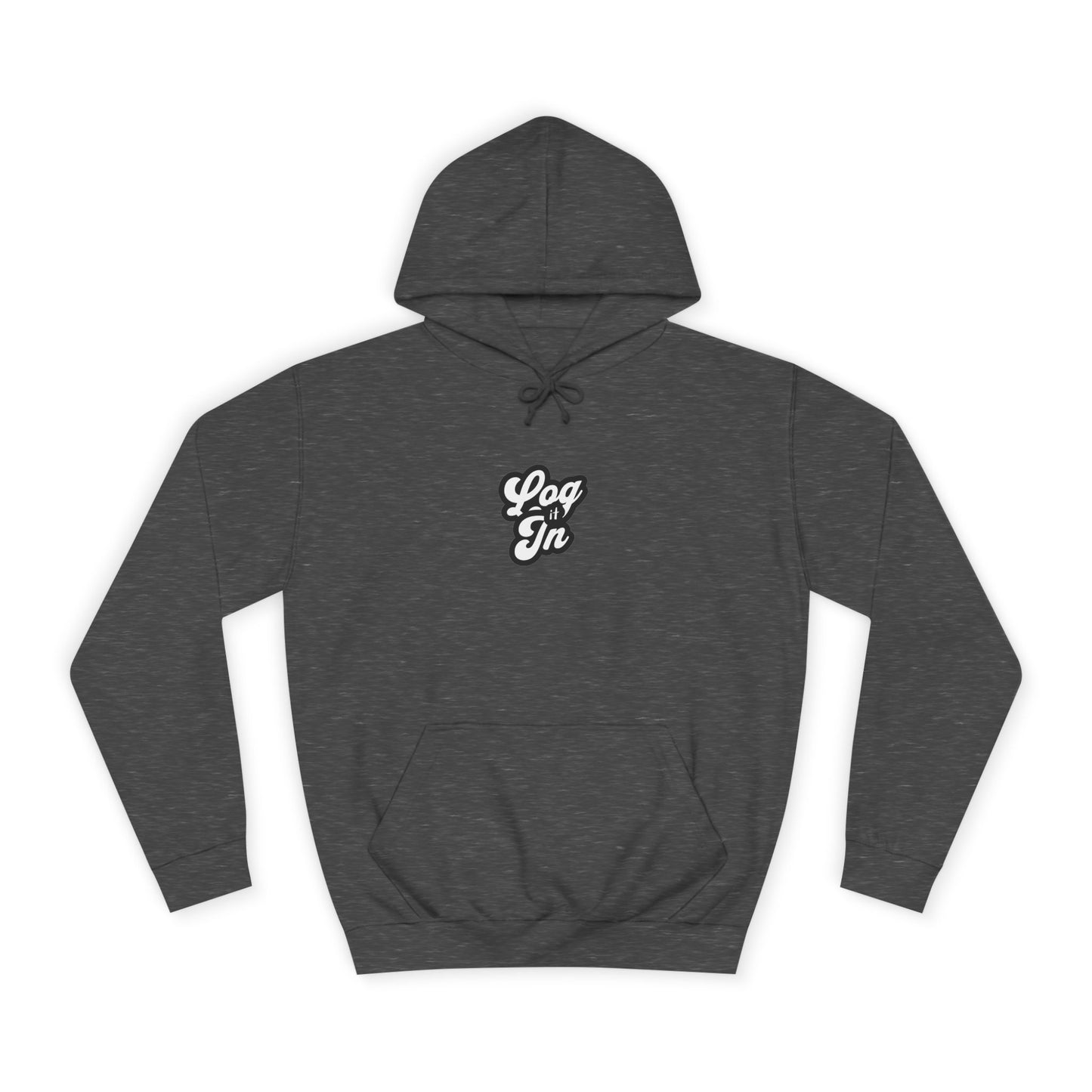 Unisex Log it in Hoodie - Cozy Wear, Custom Sweatshirt,Gift, Trendy Hoodie, Casual Style