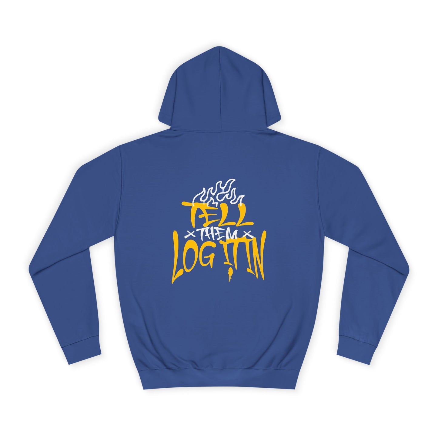 Unisex TELL THEM LOG IT OUT Hoodie: Trendy, Comfortable, Casual Wear, Events, Gifts