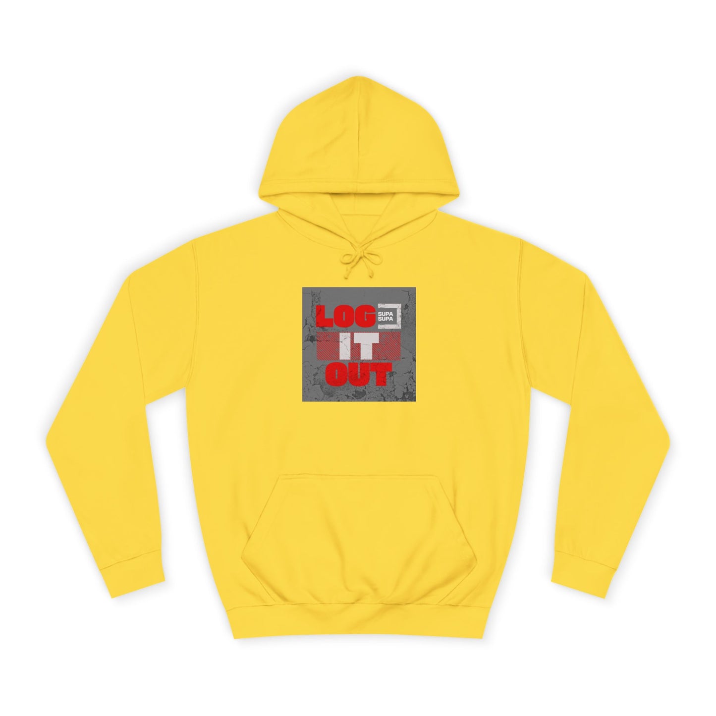 Unisex Log it out Hoodie - Casual Comfort, Perfect for Life, Motivational Wear, Gift, Everyday Style