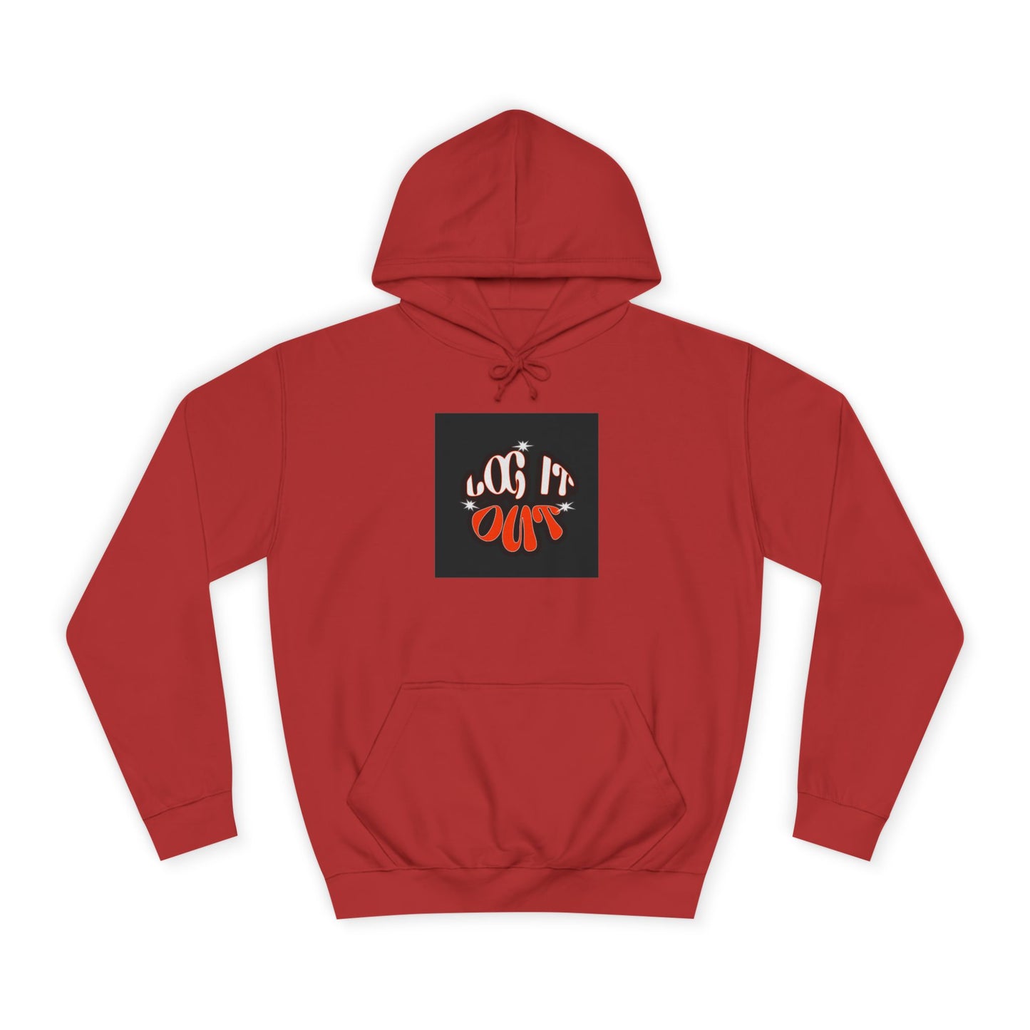 Cozy Log it out Hoodie, Graphic Sweatshirt, Unisex Apparel, Style, Perfect for every day, Trendy Gear, Casual Comfort