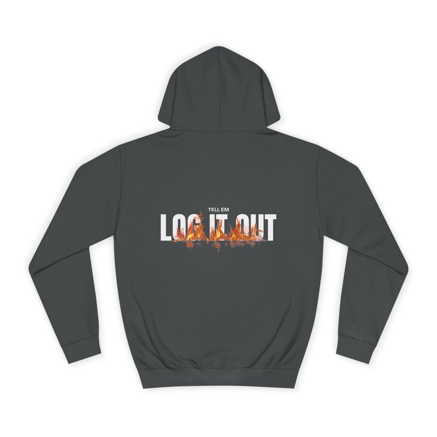 Tell em Log it out Hoodie with Gradient Flame Design, Unisex Trendy Sweatshirt, Fall Fashion,Gift, Spirit Wear, Casual Streetwear