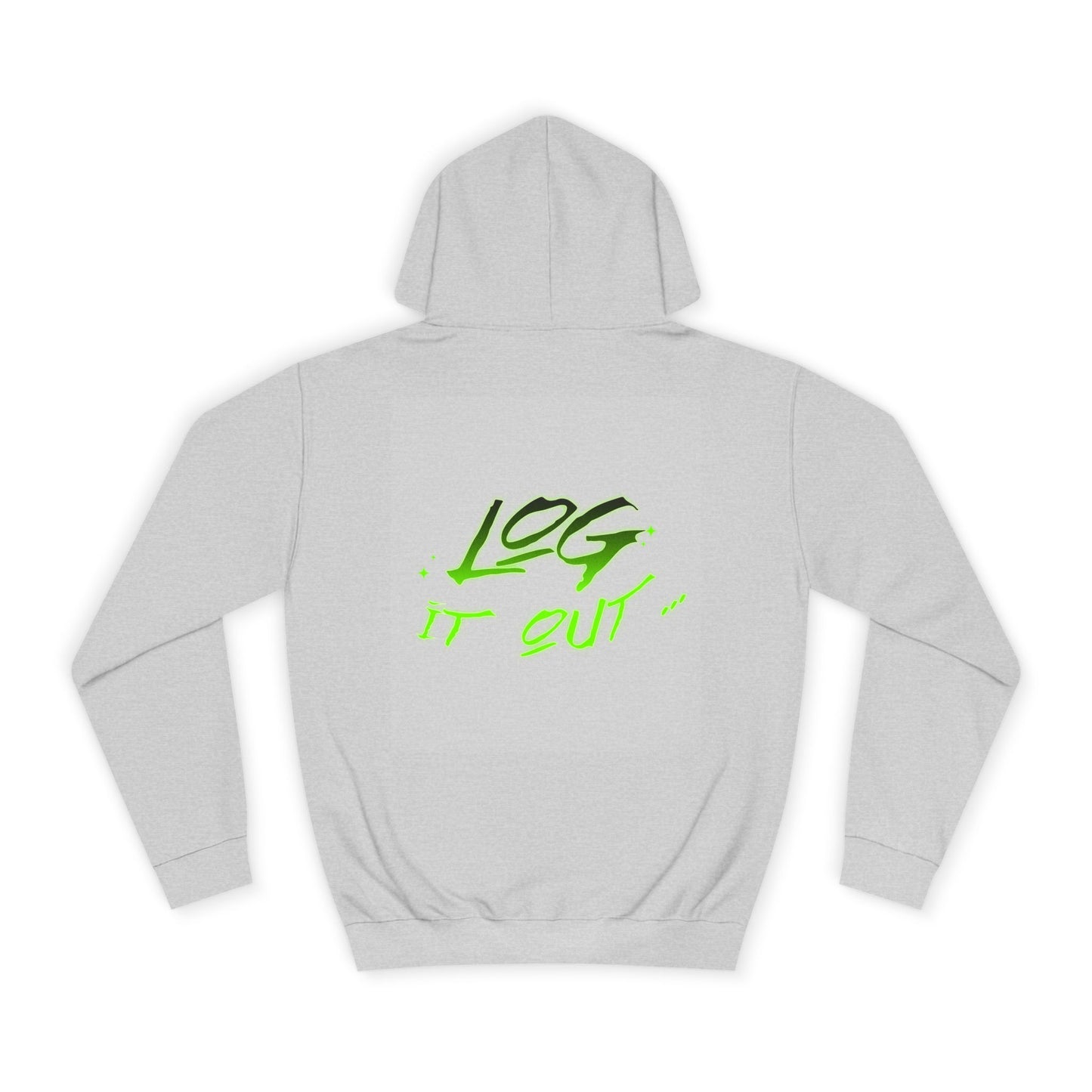 Trendy Unisex Log it out Hoodie - Stylish Wear, Streetwear, Casual Outfit, Gift,Essentials