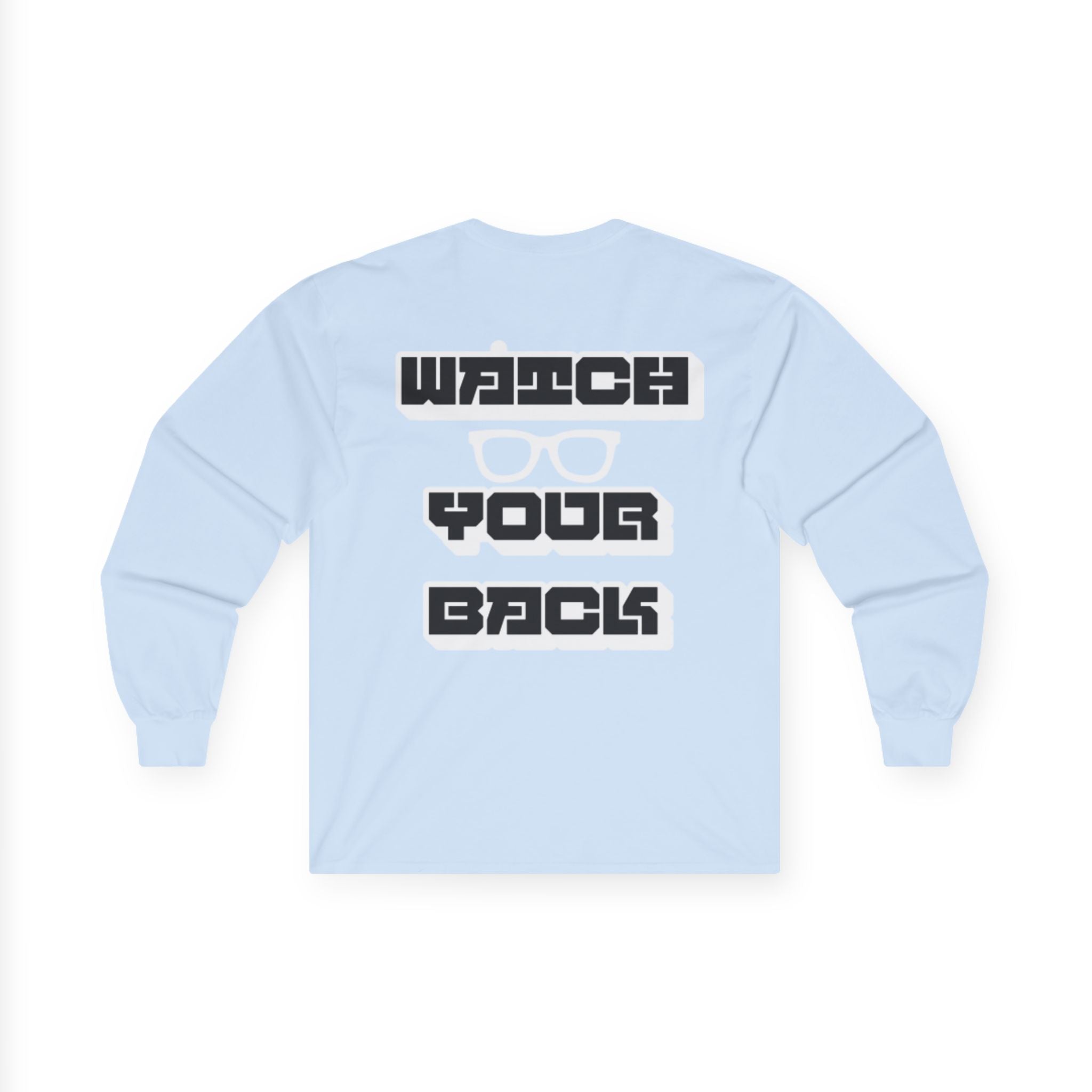 Watch Your Back Long Sleeve Tee — Retro Bold Typography Graphic Shirt