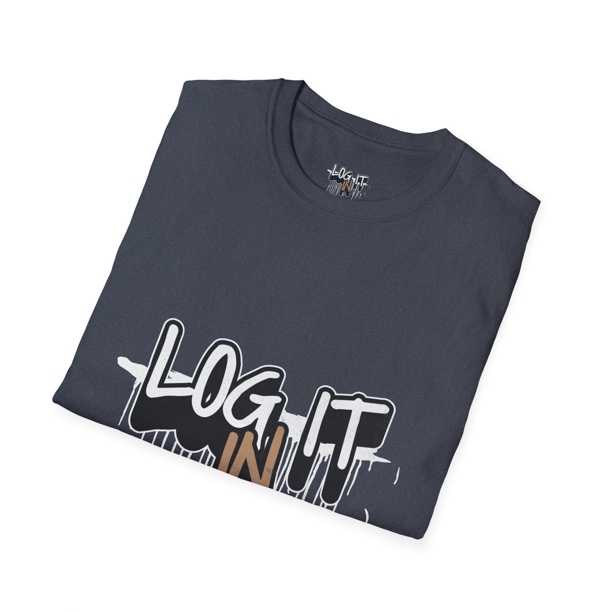 Log It In T-Shirt — Urban Graffiti Drip Tee