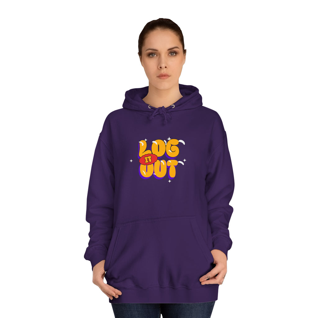 Casual Hoodie with 'Log It Out' Design, Unisex Sweatshirt for Any One, Cozy Gift for Grads, Perfect for Relaxing Days