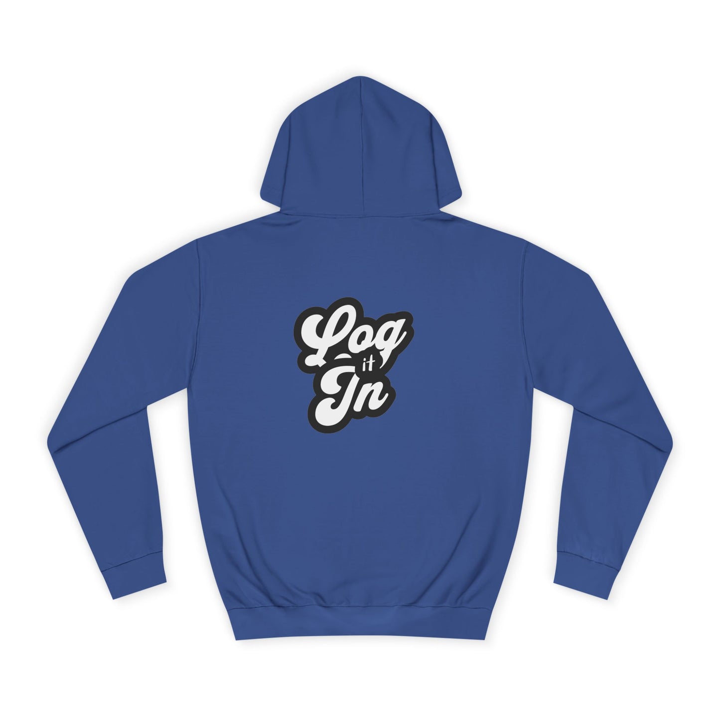 Unisex Log it in Hoodie - Cozy Wear, Custom Sweatshirt,Gift, Trendy Hoodie, Casual Style