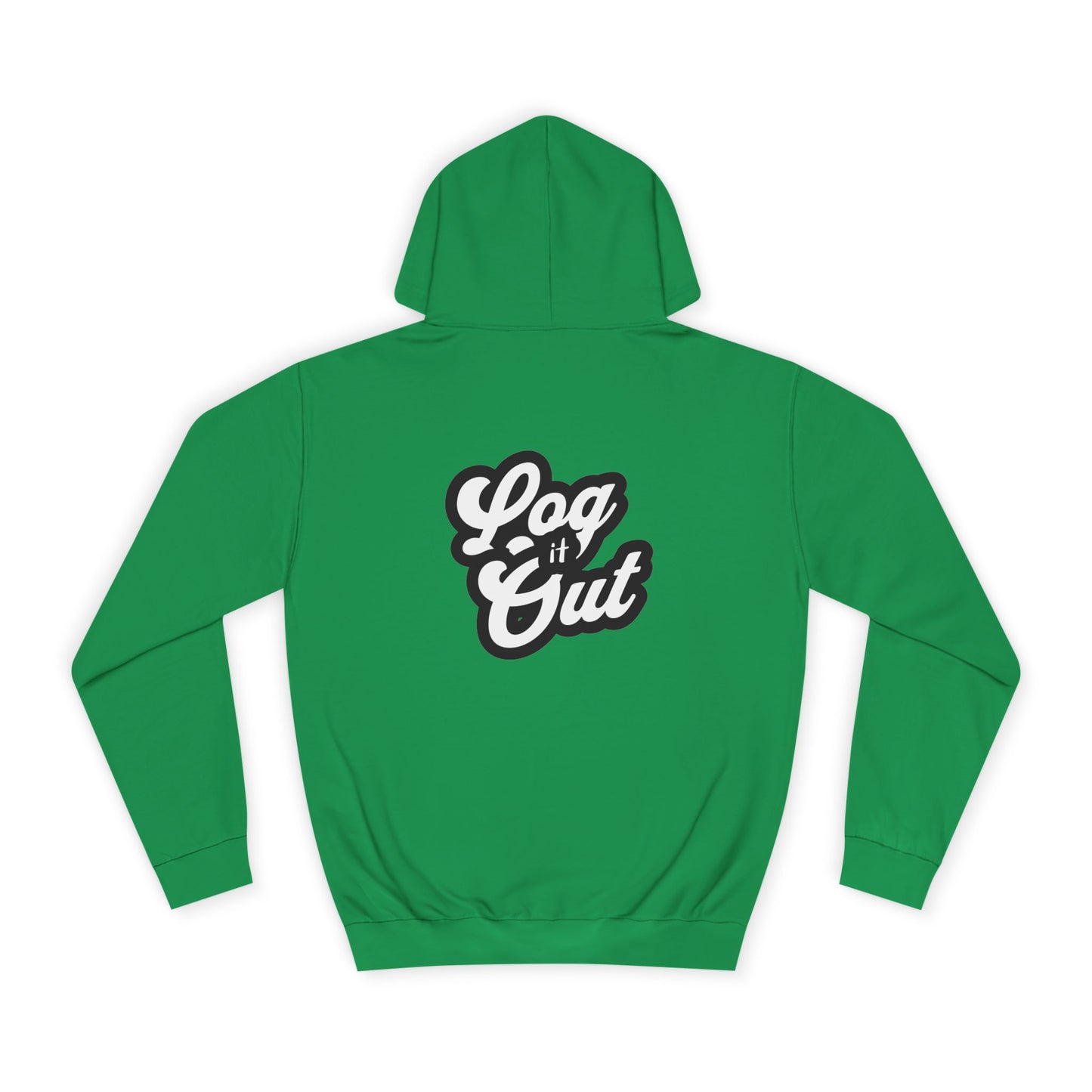 Unisex Hoodie with 'Log It Out' Design - Perfect for Casual Wear, Gifts, Trendy Life, Comfy Hooded