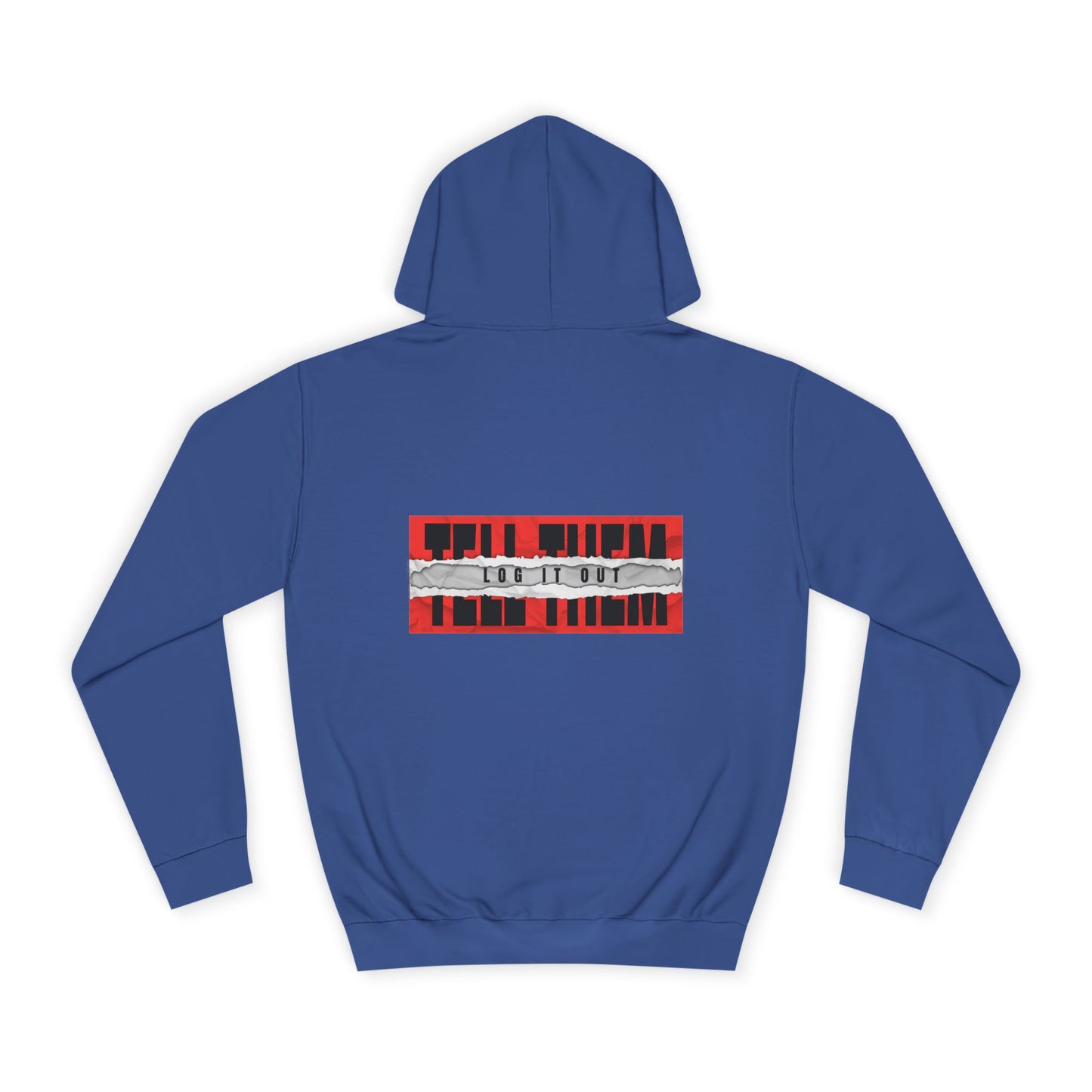 Unisex 'TELL THEM LOG IT OUT' Hoodie - Trendy Wear, Comfortable Street Style, Perfect for Everyday, Gifts, New Apparel
