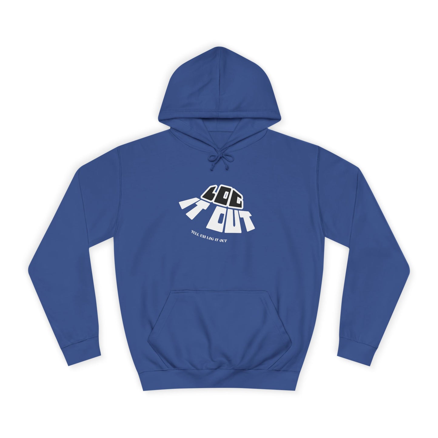 Unisex Hoodie - 'Log It Out', Casual Wear, trendy Apparel, unisex gift, Cozy Sweatshirt