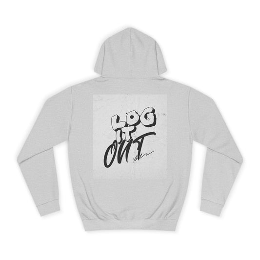 Stylish Unisex Log it Out Hoodie - Casual Wear, Gift, Street Style, Cozy Apparel, Life Essentials