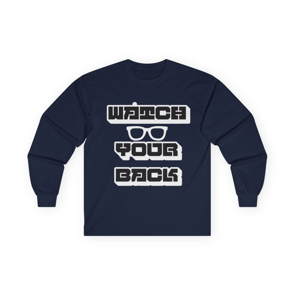 Watch Your Back Long Sleeve Tee — Retro Bold Typography Graphic Shirt