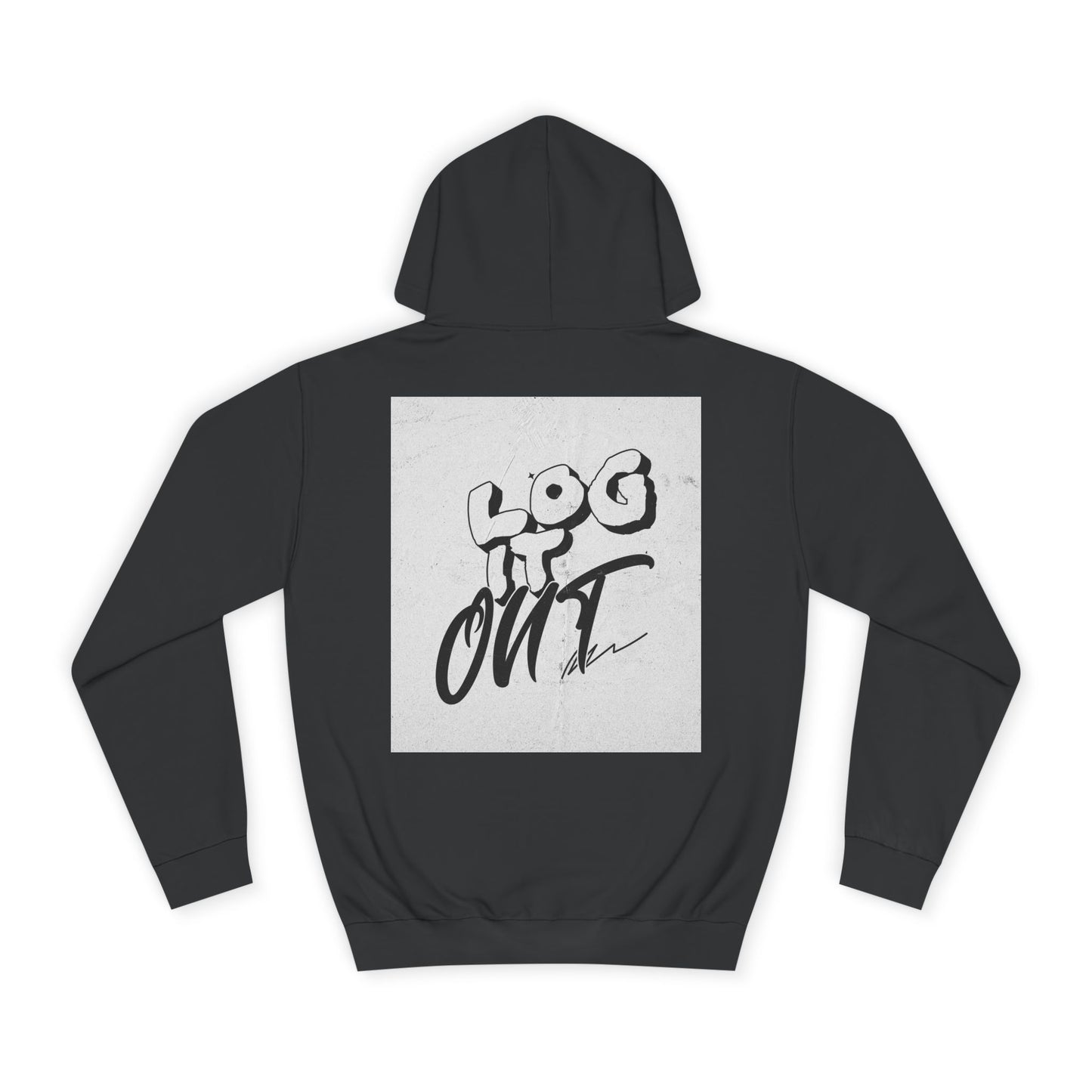 Stylish Unisex Log it Out Hoodie - Casual Wear, Gift, Street Style, Cozy Apparel, Life Essentials