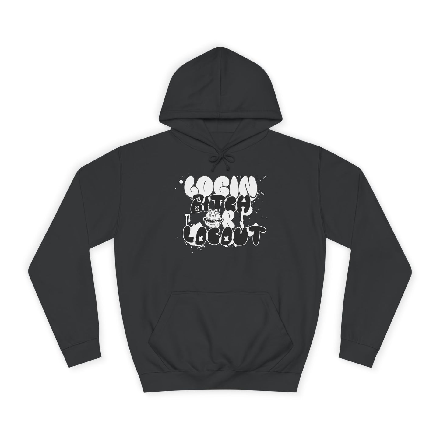 Unisex Hoodie - "Log In Bitch or Log Out" Graphic Hoodie