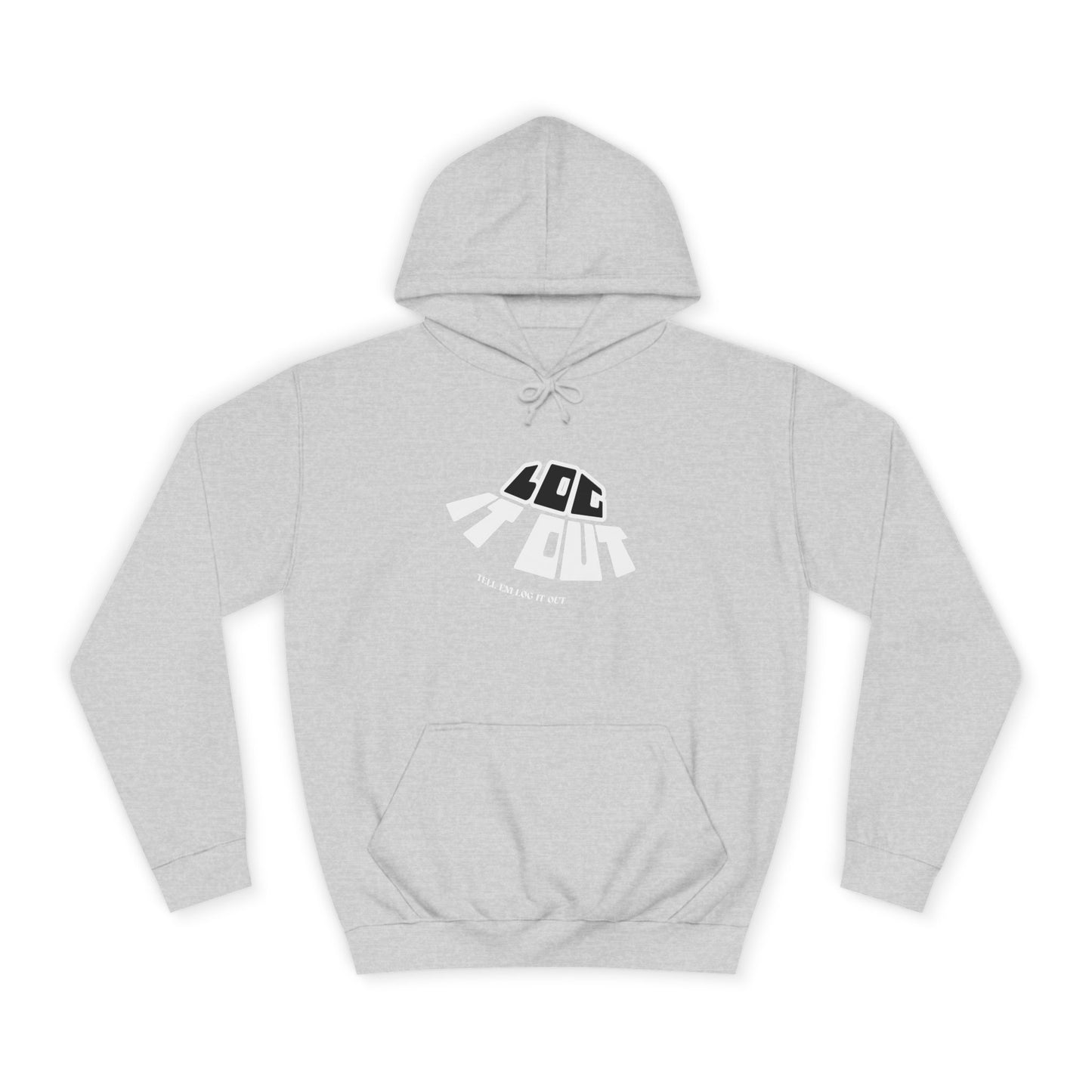 Unisex Hoodie - 'Log It Out', Casual Wear, trendy Apparel, unisex gift, Cozy Sweatshirt