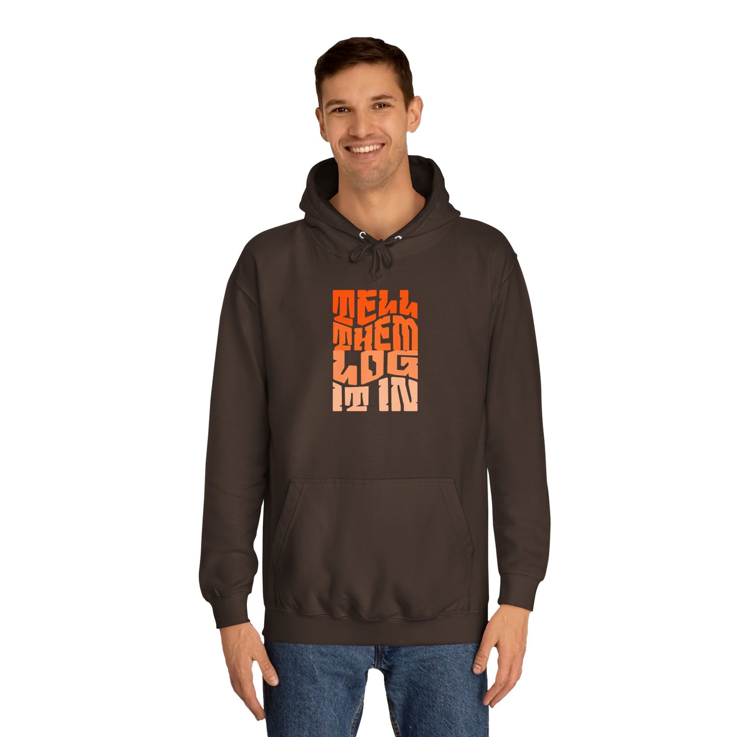 Unisex Hoodie with 'Tell Them log it In' Design, Apparel, Casual Wear, Trendy Hoodie, Perfect for [everyday]