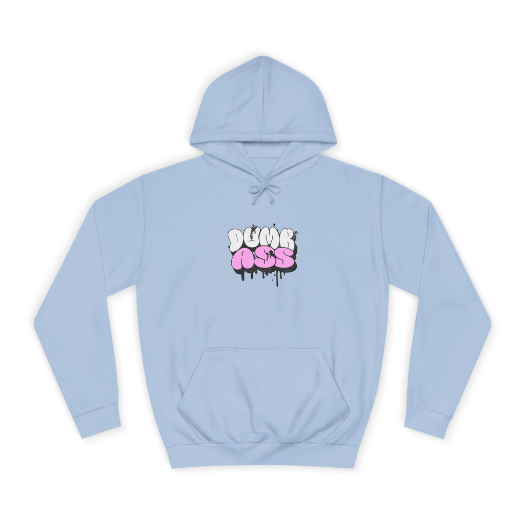 Dumb Ass Graphic Hoodie — Pink Drip Streetwear Pullover
