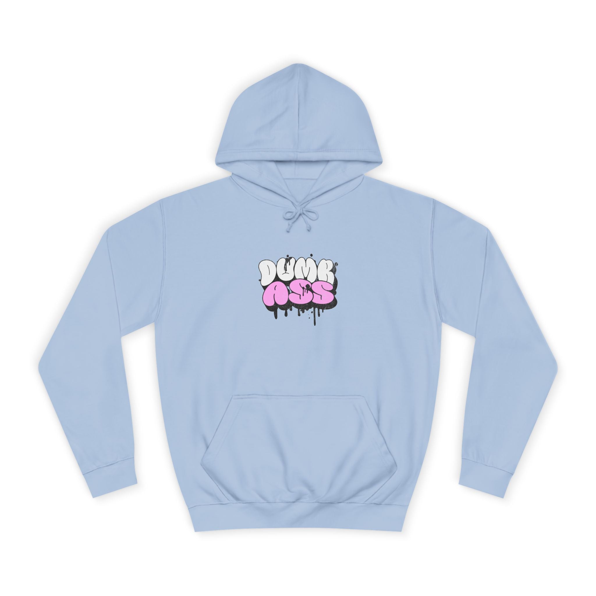 Dumb Ass Graphic Hoodie — Pink Drip Streetwear Pullover