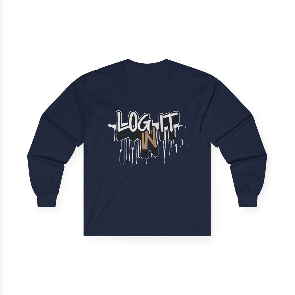 Log It In Long Sleeve Tee — Graffiti Drip Streetwear Top