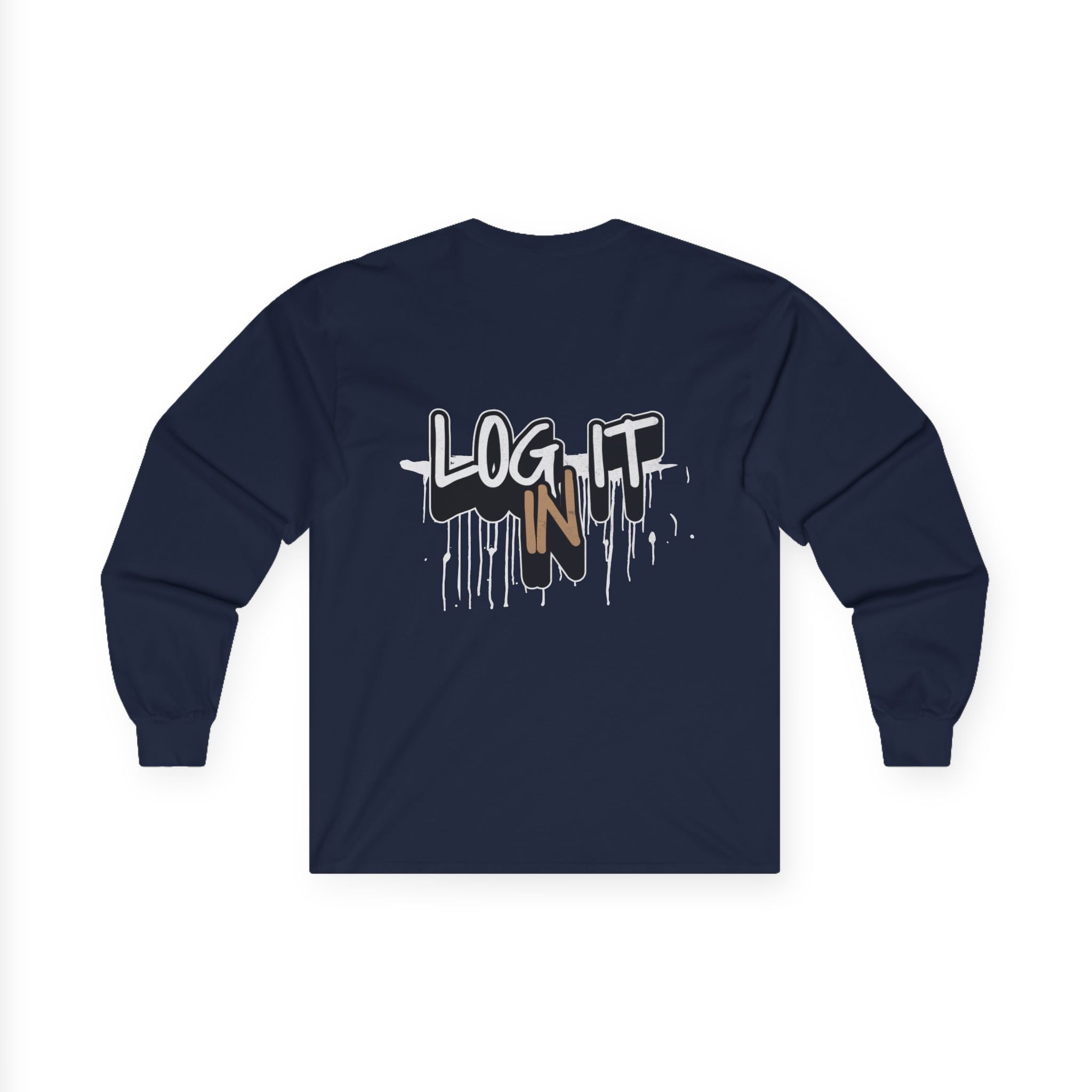 Log It In Long Sleeve Tee — Graffiti Drip Streetwear Top