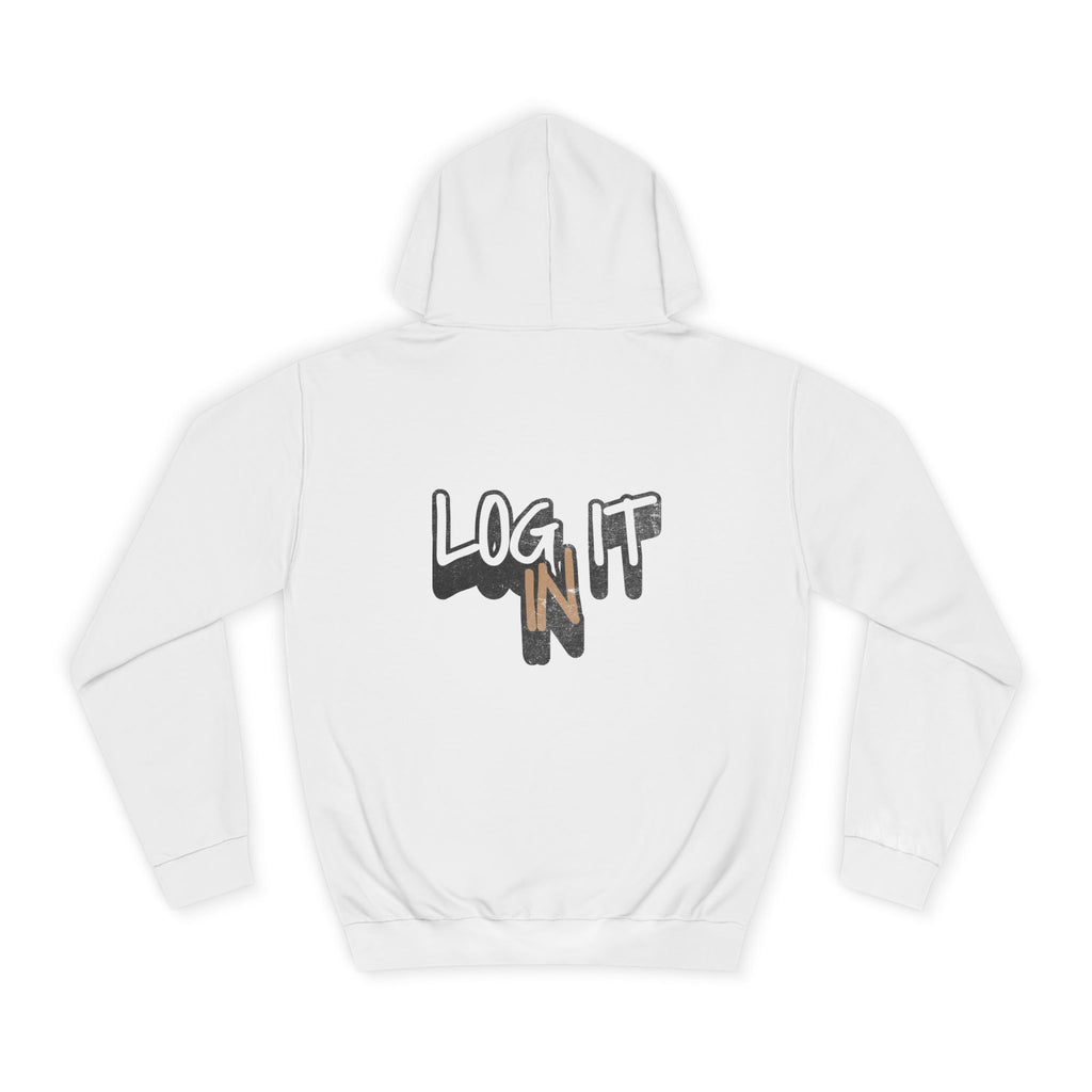Stylish Unisex Log it in Hoodie, Cozy Custom Wear, Custom Apparel, Trendy Sweatshirt, Casual Hooded Top, Comfortable Daily Wear