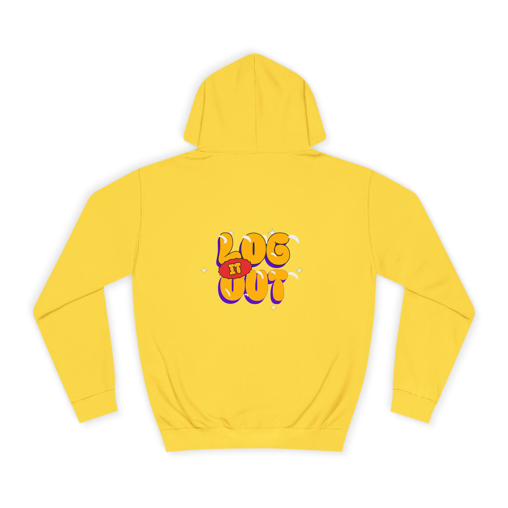 Casual Hoodie with 'Log It Out' Design, Unisex Sweatshirt for Any One, Cozy Gift for Grads, Perfect for Relaxing Days