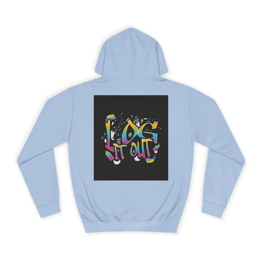 Colorful Unisex log it out Hoodie - Perfect for Students, Casual Wear, Gifts, Relaxed Style, trendy wear