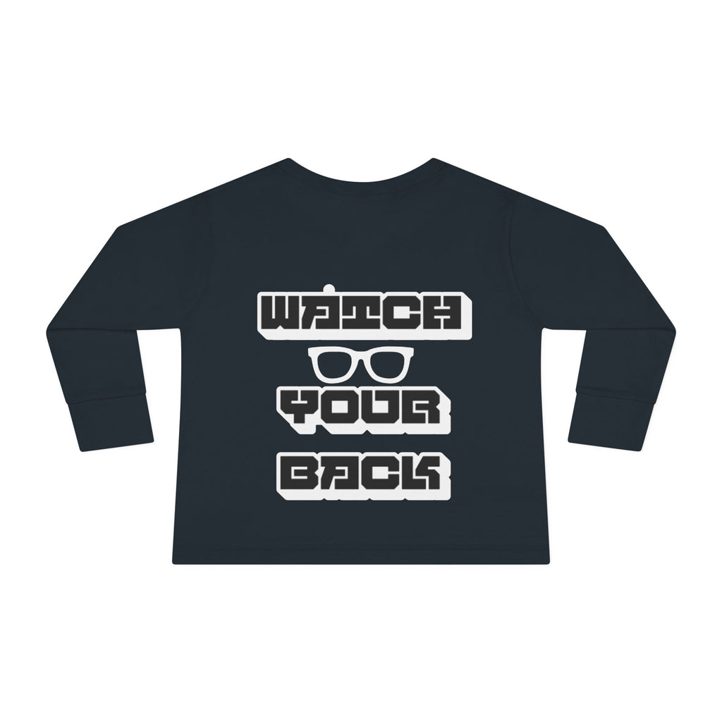 Toddler Long Sleeve Tee — "Watch Your Back" Graphic