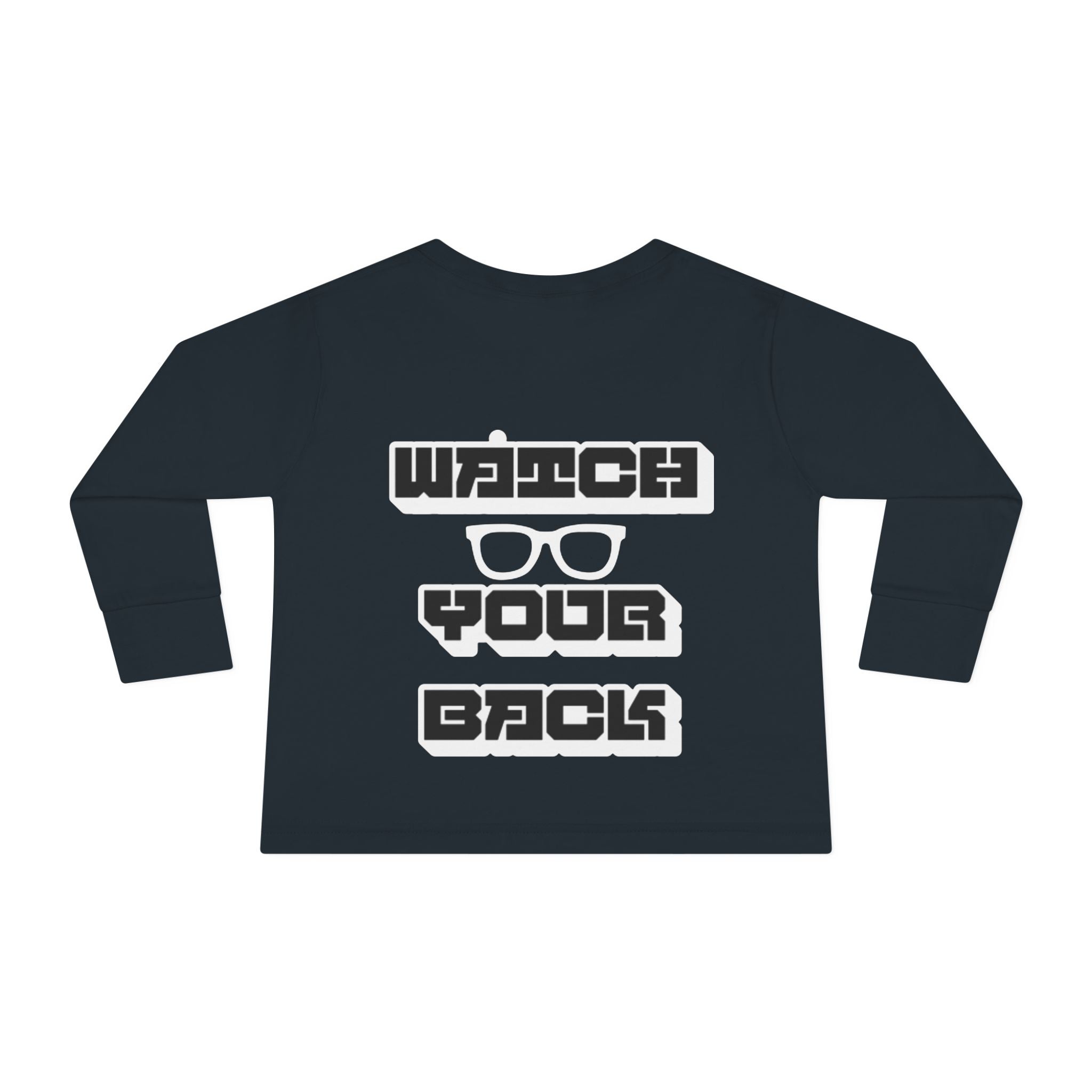 Toddler Long Sleeve Tee — "Watch Your Back" Graphic