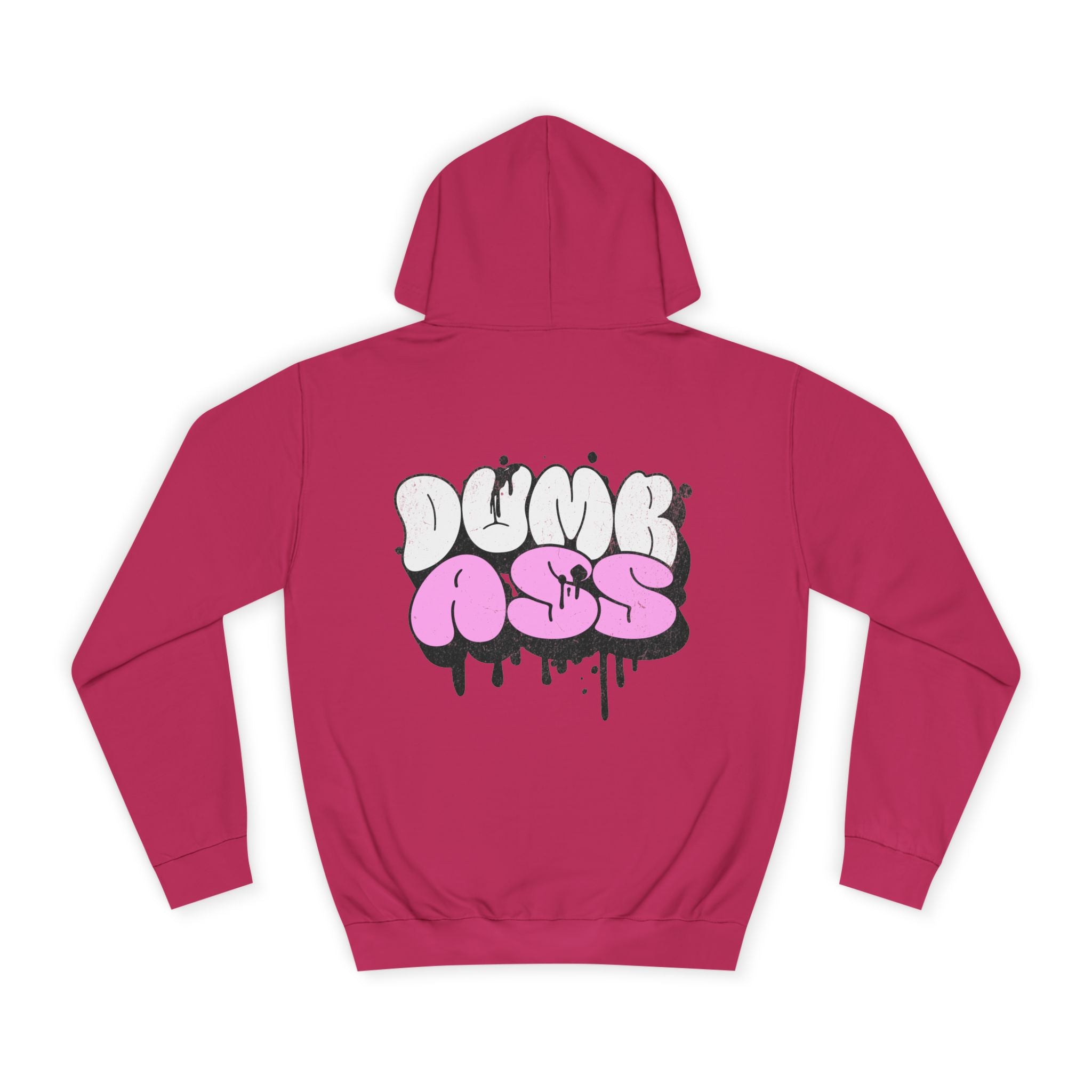 Dumb Ass Graphic Hoodie — Pink Drip Streetwear Pullover