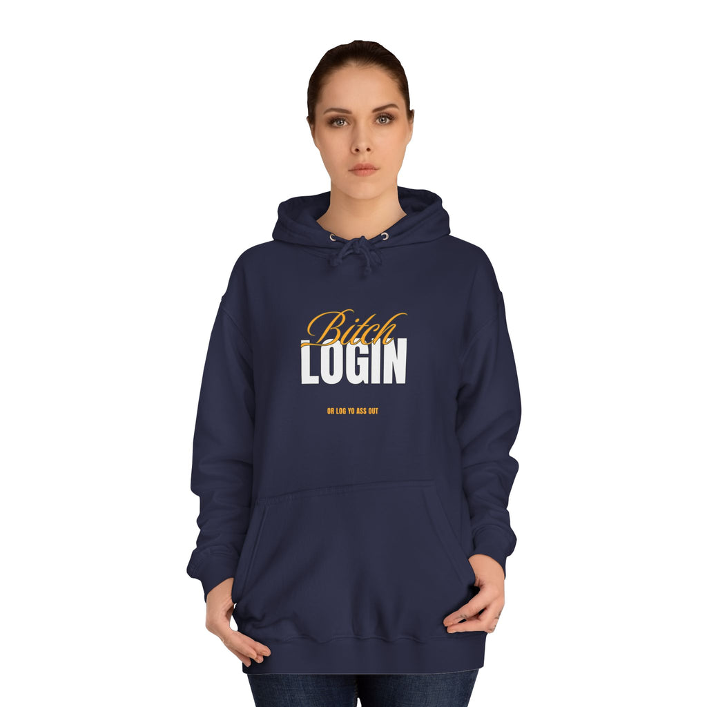 Trendy Unisex Hoodie - 'Bitch Login' Statement Design