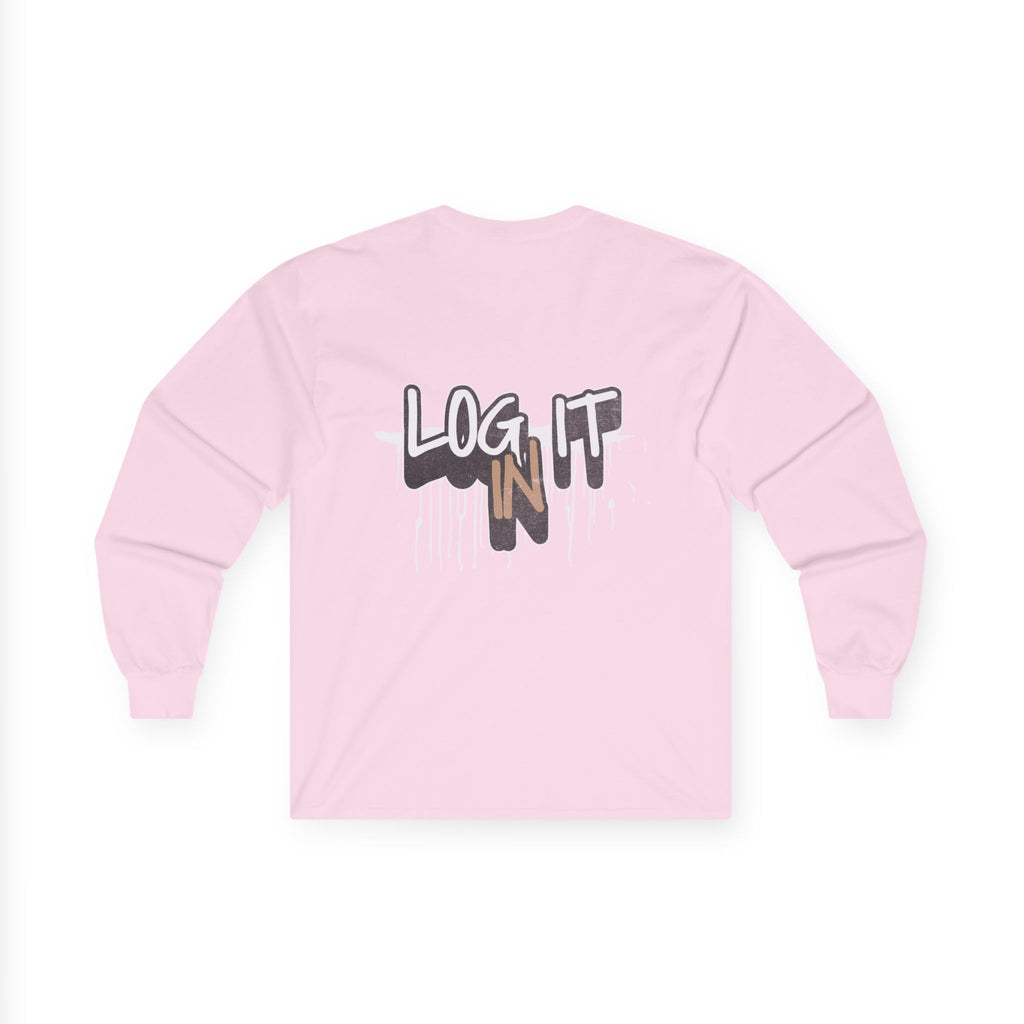 Log It In Long Sleeve Tee — Graffiti Drip Streetwear Top