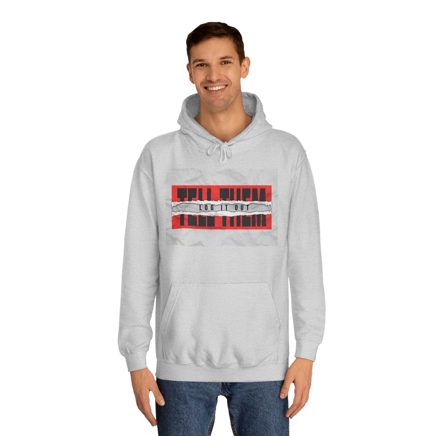 Unisex 'TELL THEM LOG IT OUT' Hoodie - Trendy Wear, Comfortable Street Style, Perfect for Everyday, Gifts, New Apparel