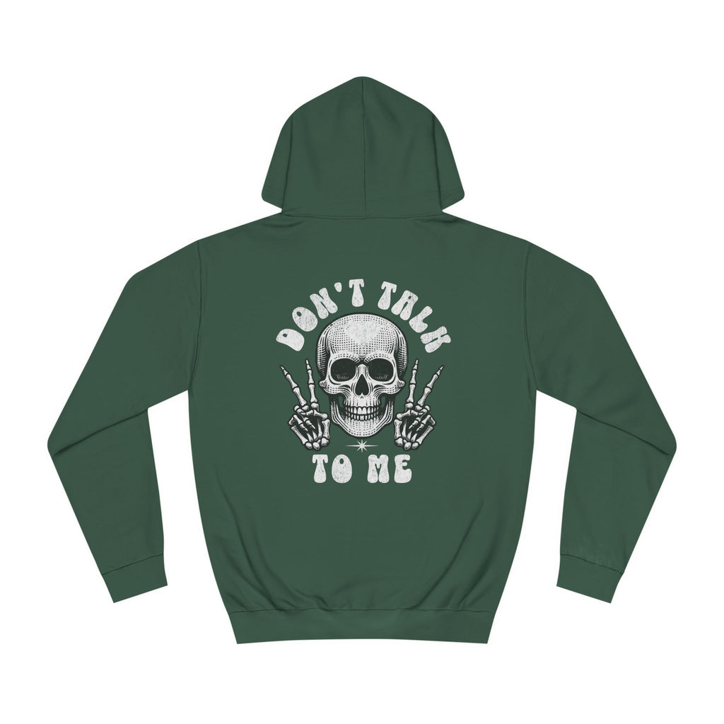 Unisex Don't talk to me Hoodie