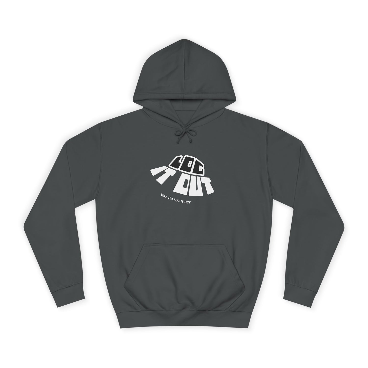 Unisex Hoodie - 'Log It Out', Casual Wear, trendy Apparel, unisex gift, Cozy Sweatshirt