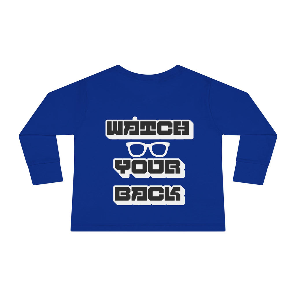 Toddler Long Sleeve Tee — "Watch Your Back" Graphic