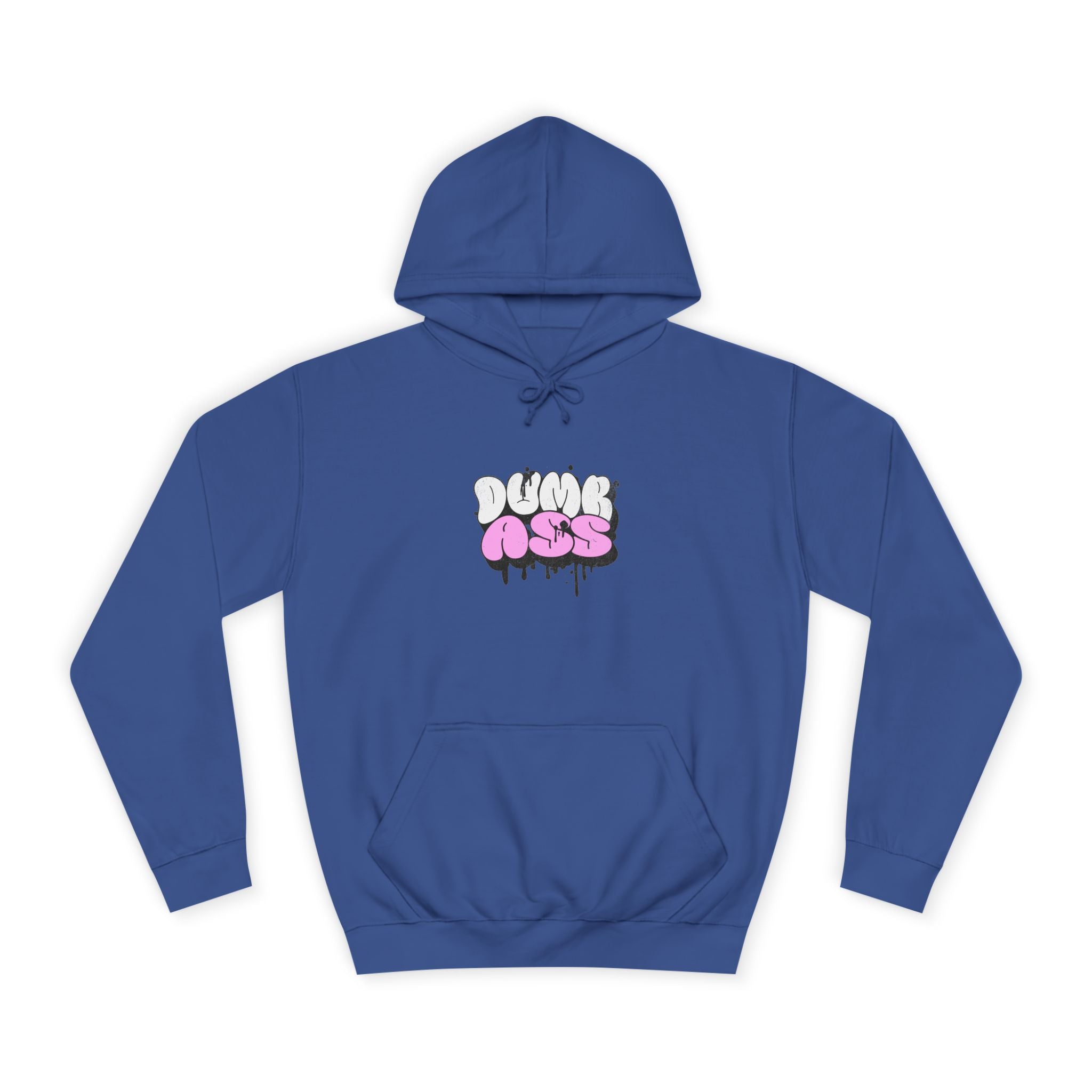 Dumb Ass Graphic Hoodie — Pink Drip Streetwear Pullover
