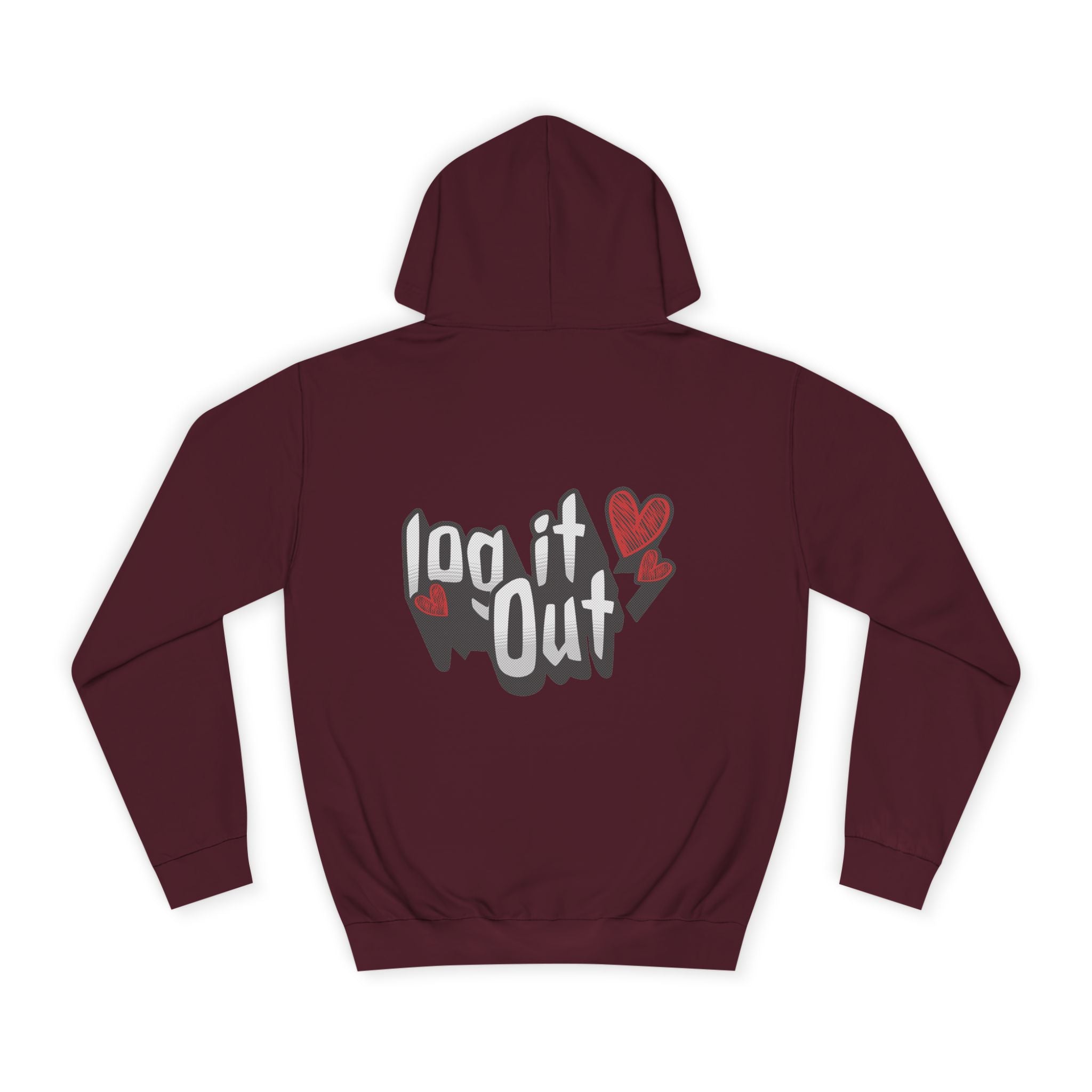 Trendy Log it out Hoodie, Cozy Unisex Sweatshirt, Perfect Gift, Casual Wear, Comfortable Hoodie for Everyday Use