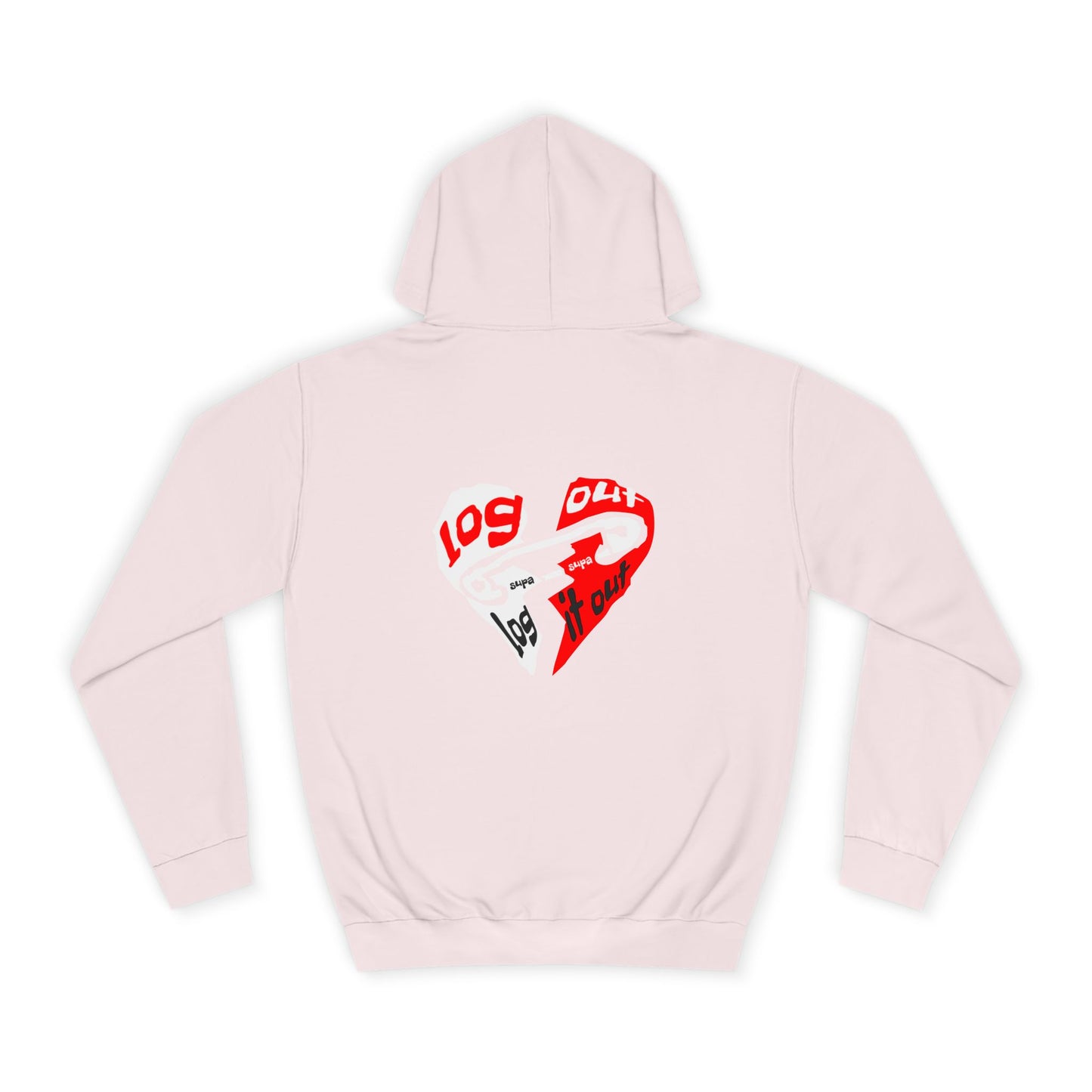 Unisex Log it out Hoodie with Heart Design | Comfortable Sweatshirt for Any One| Perfect for Events, Gifts