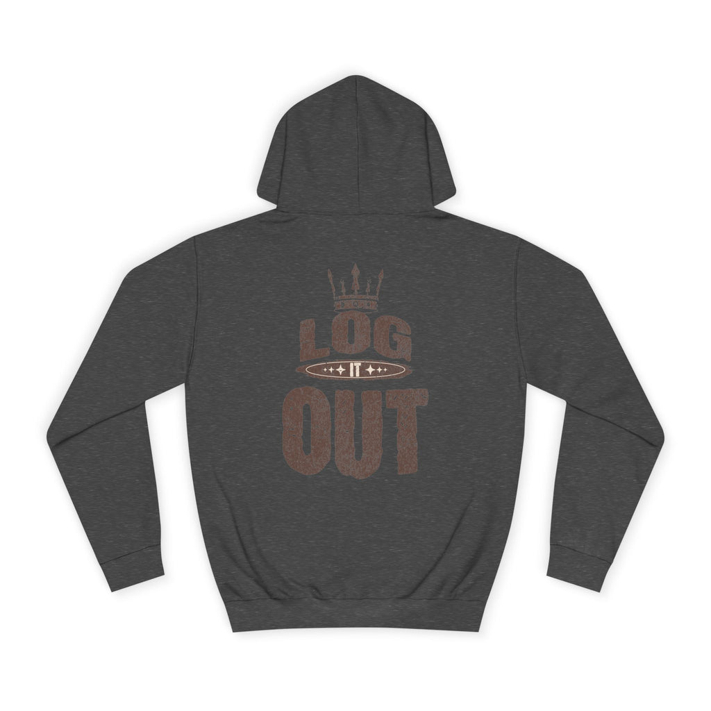 Unisex Hoodie - 'LOG IT OUT' Design, Perfect for Every Day, Casual Wear, Gift, Relaxed Style
