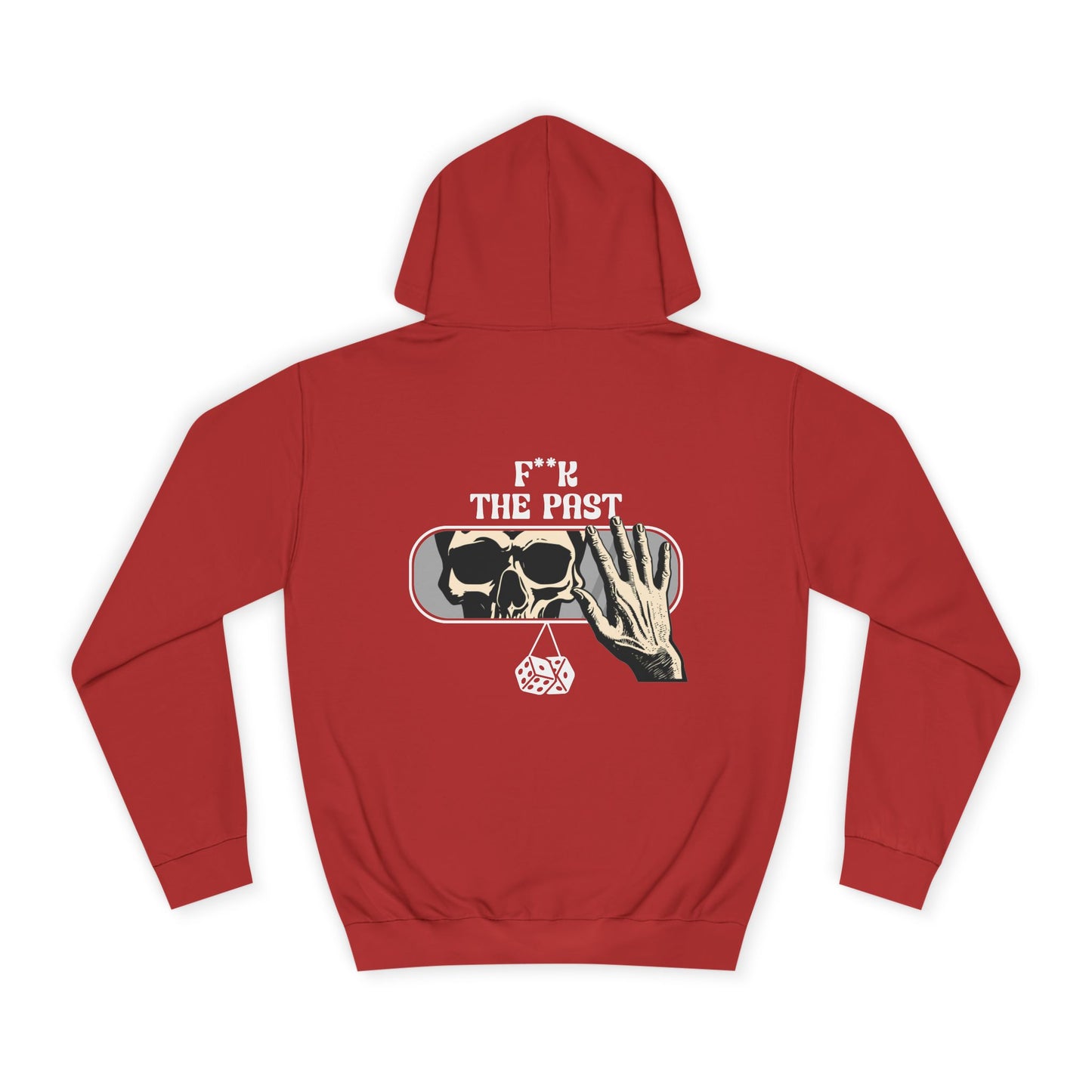 Unisex Hoodie with Bold Message - "F*k The Past" - Casual Wear, Gifts for Graduates, Unique Streetwear, Motivational Apparel