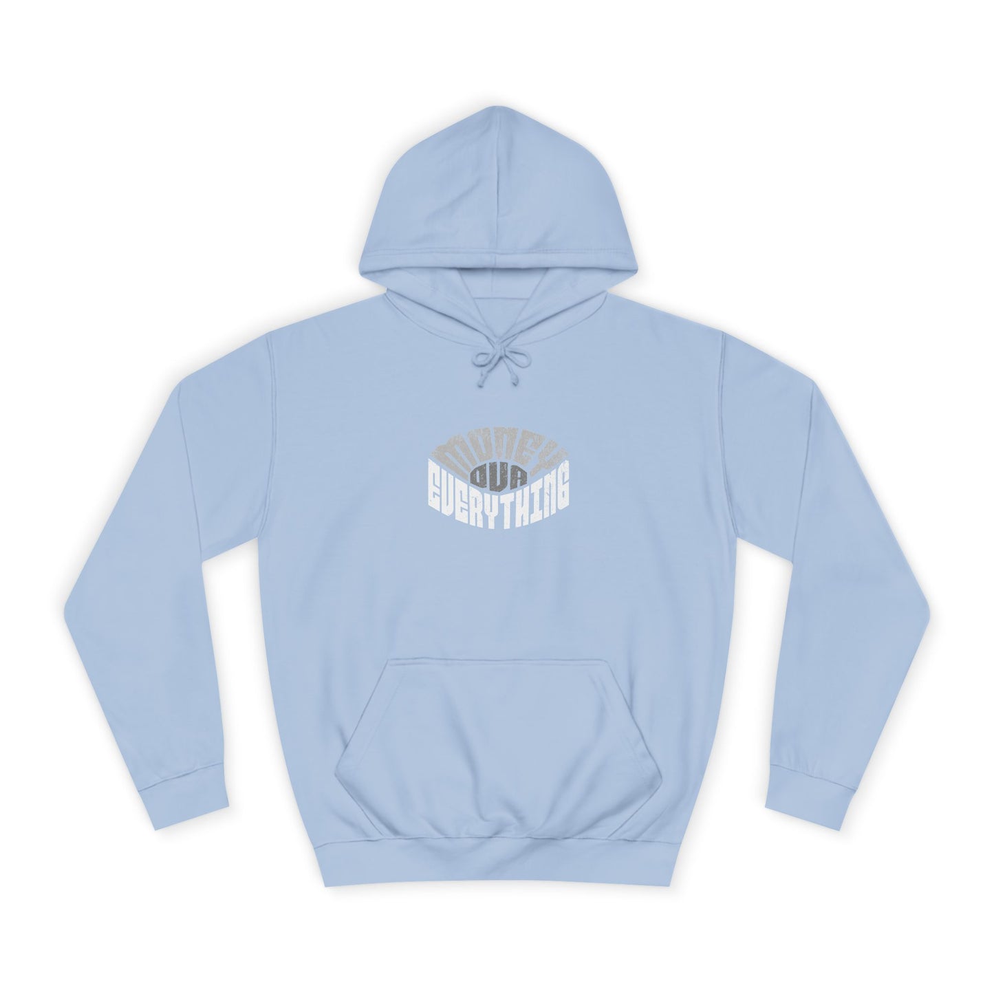 Unisex Hoodie - Money is Everything, Perfect for Casual Wear, Gift Idea, Cozy Streetwear