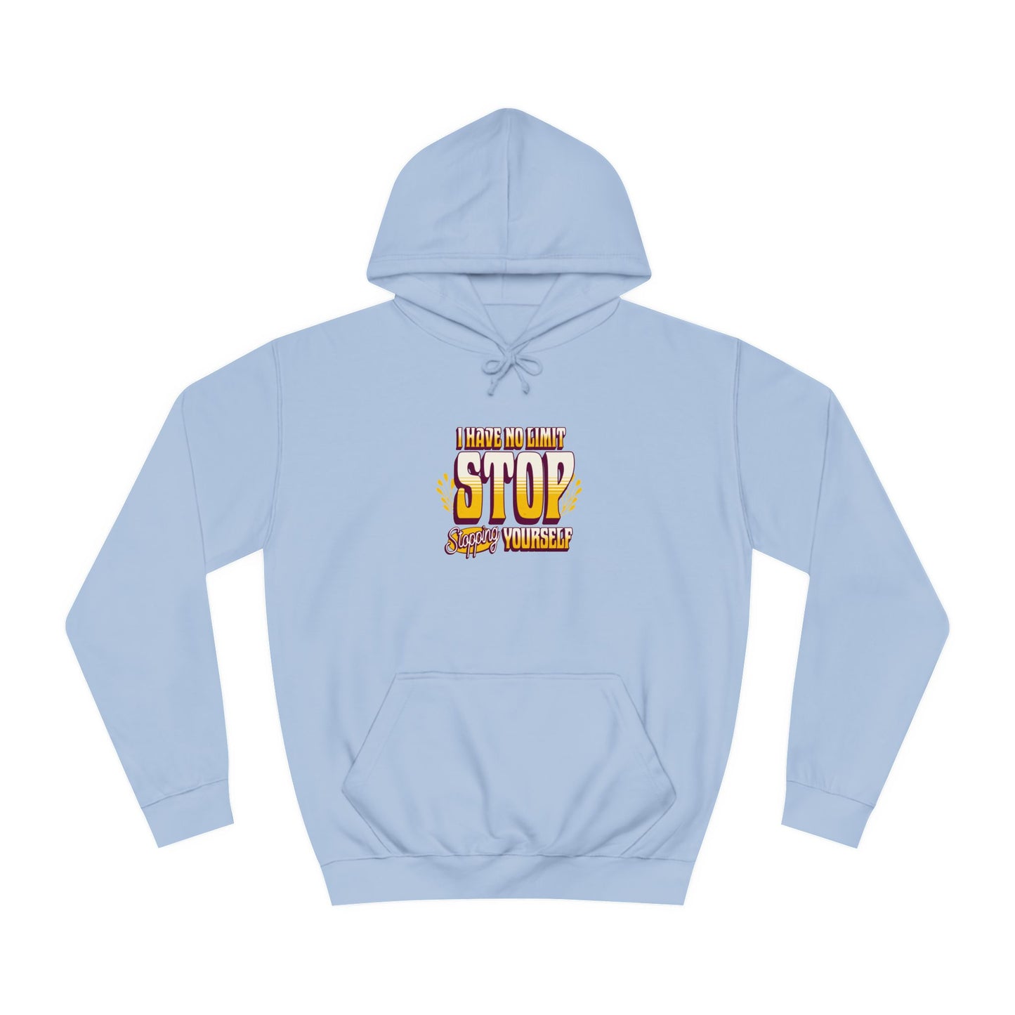 Unisex Hoodie - STOP STOPING Design