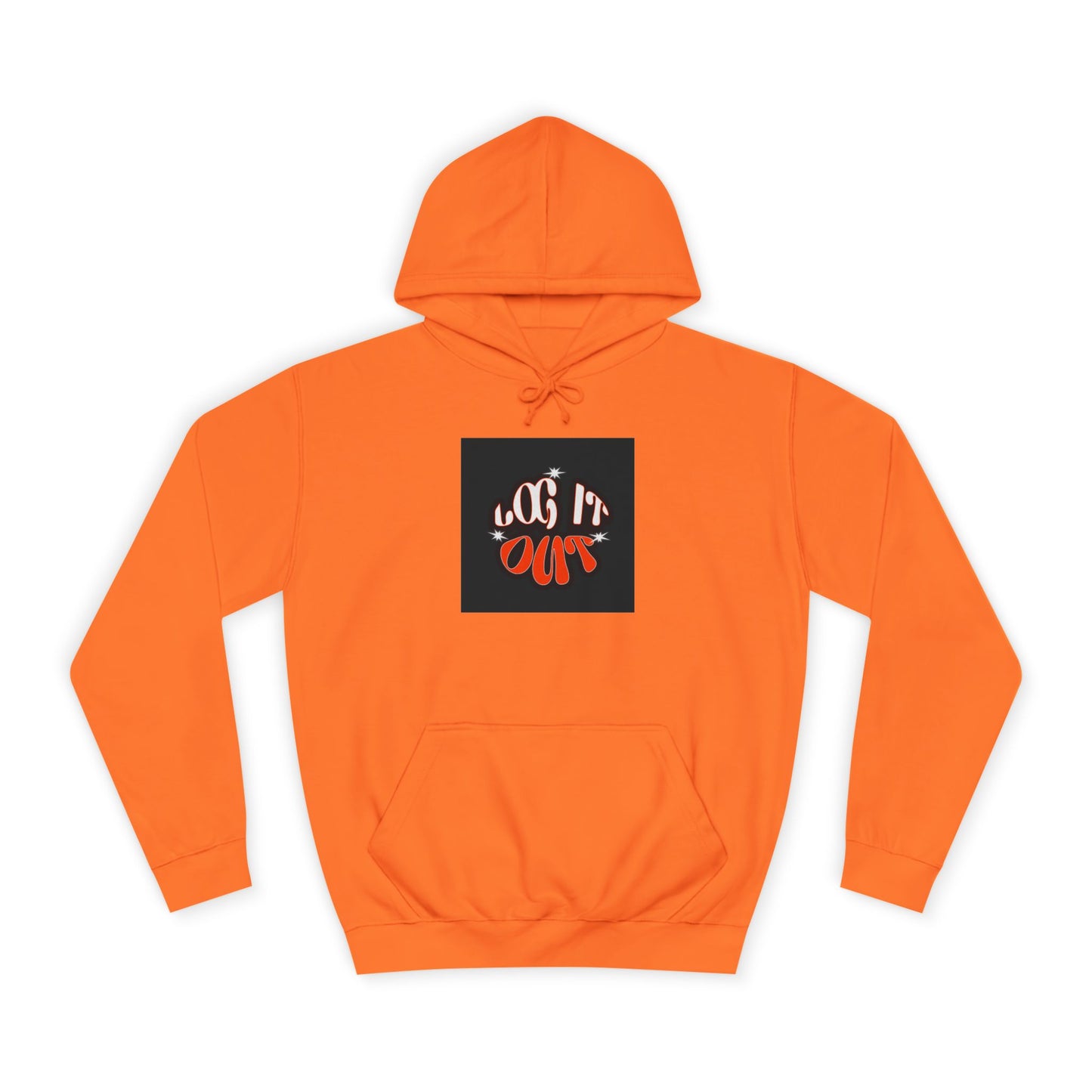 Cozy Log it out Hoodie, Graphic Sweatshirt, Unisex Apparel, Style, Perfect for every day, Trendy Gear, Casual Comfort