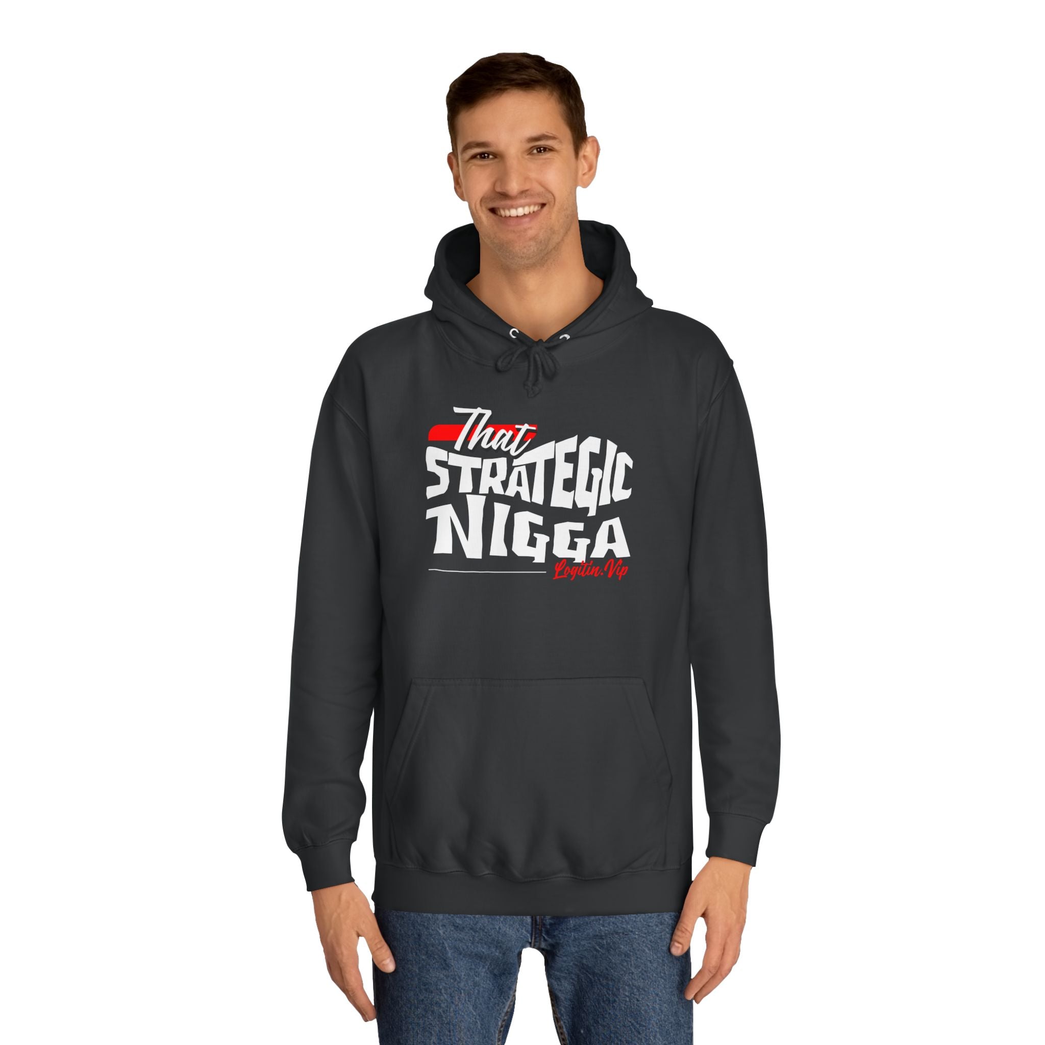 Unisex  Hoodie - "That Strategic Nigga" Graphic Sweatshirt - Trendy Campus Style